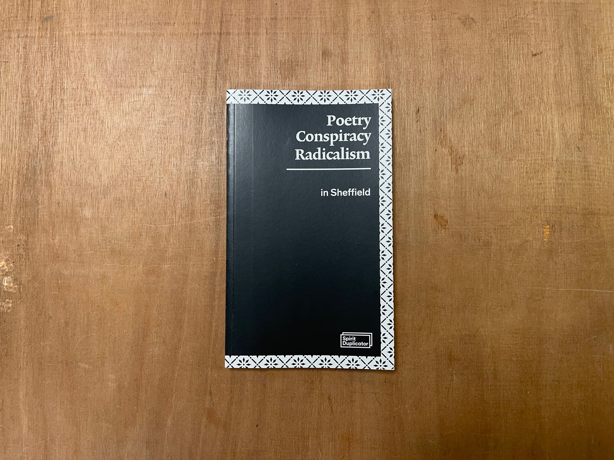 POETRY, CONSPIRACY AND RADICALISM IN SHEFFIELD