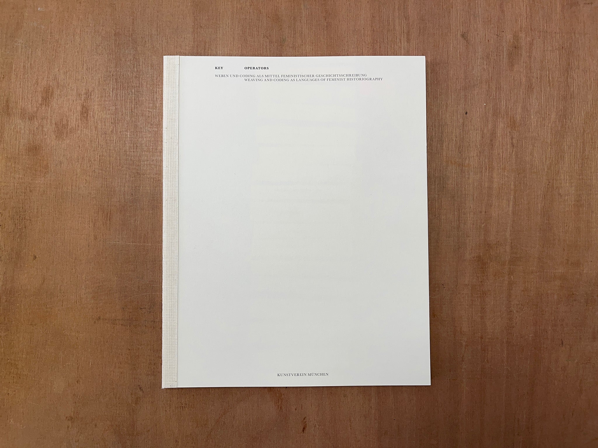 KEY OPERATORS: WEAVING AND CODING AS LANGUAGES OF FEMINIST HISTORIOGRAPHY