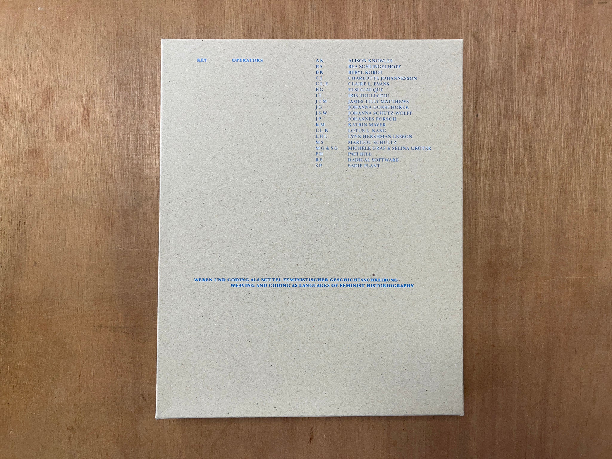 KEY OPERATORS: WEAVING AND CODING AS LANGUAGES OF FEMINIST HISTORIOGRAPHY
