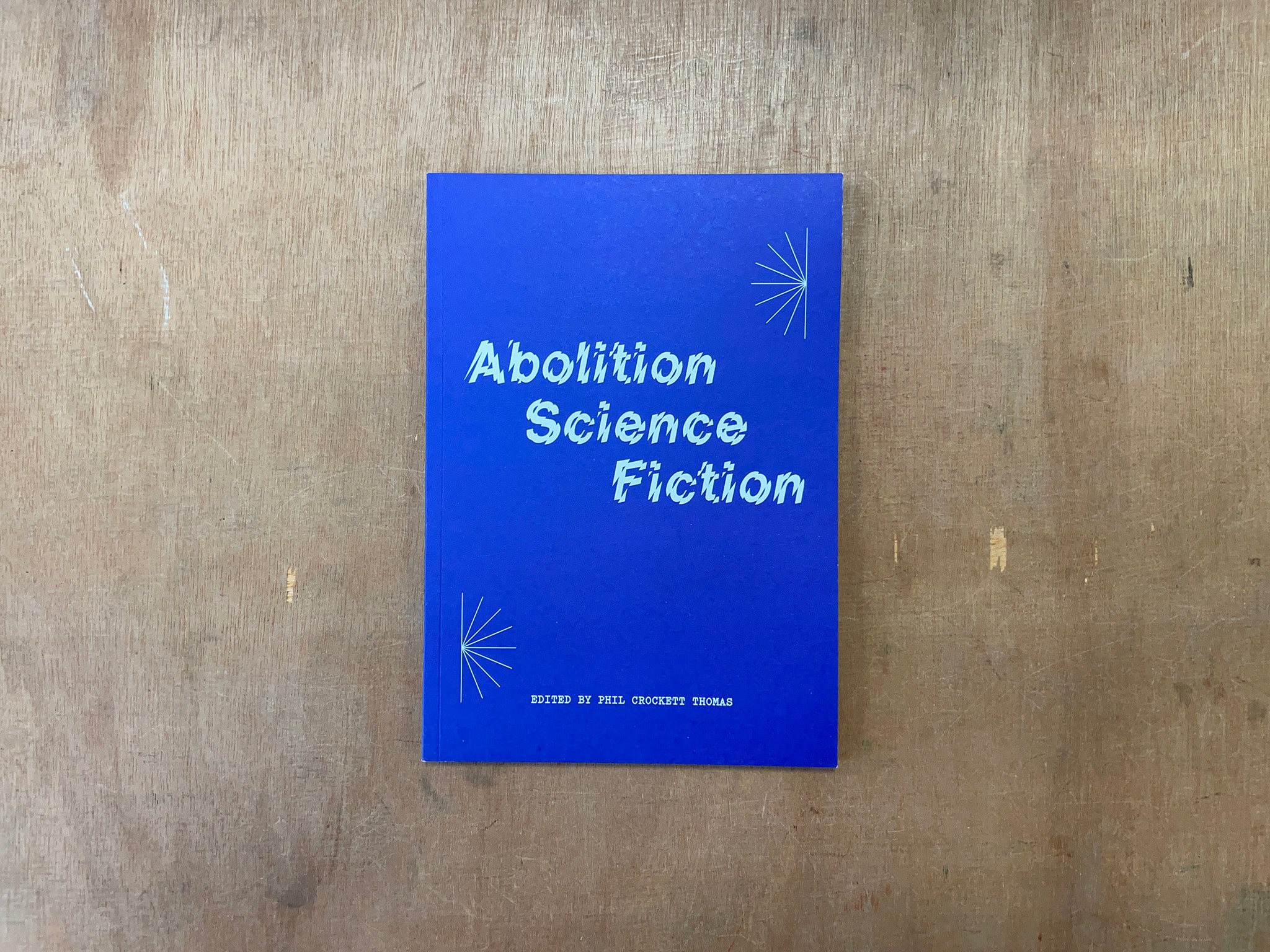 ABOLITION SCIENCE FICTION Ed. by Phil Crockett Thomas