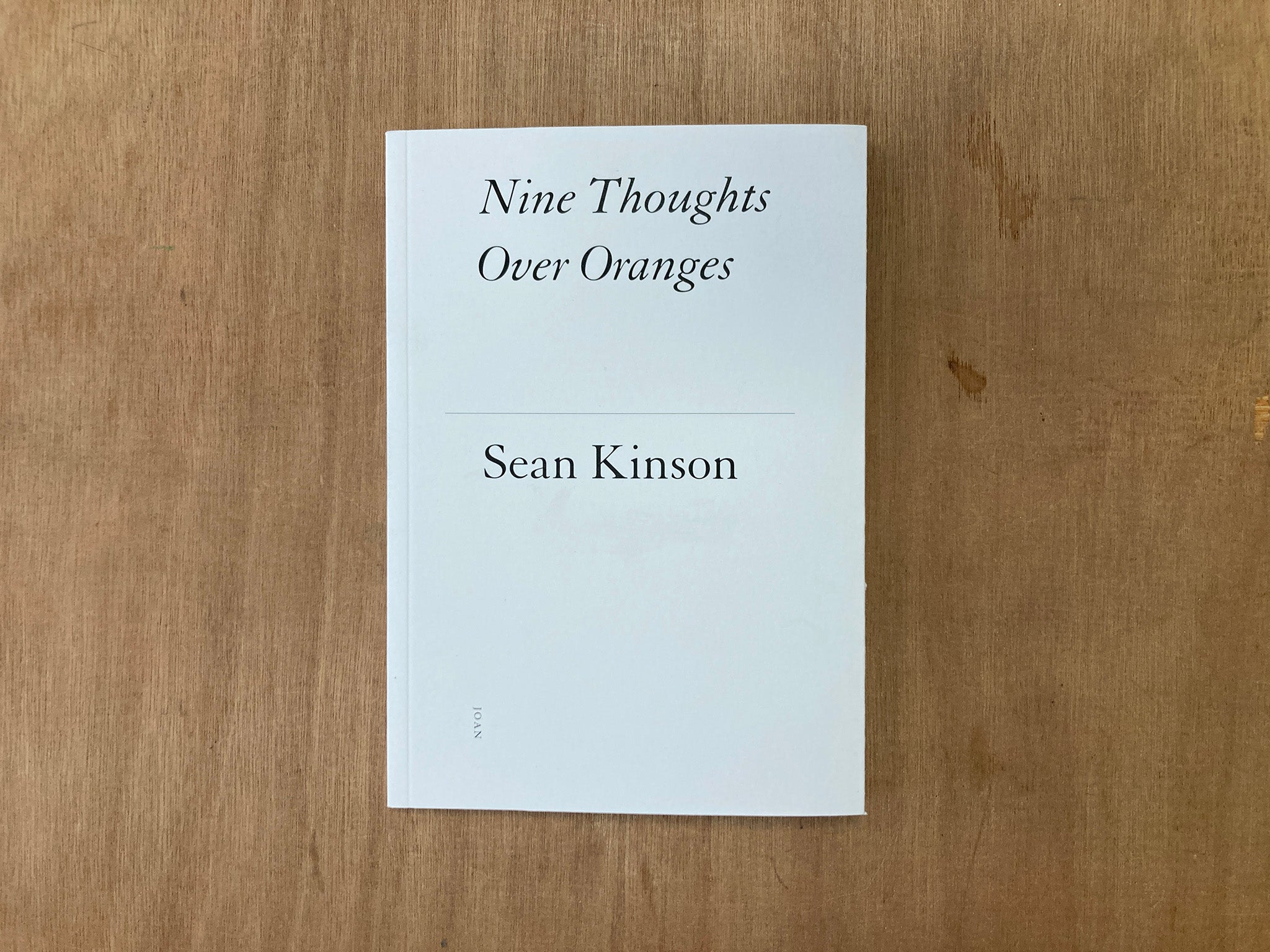 NINE THOUGHTS OVER ORANGES by Sean Kinson