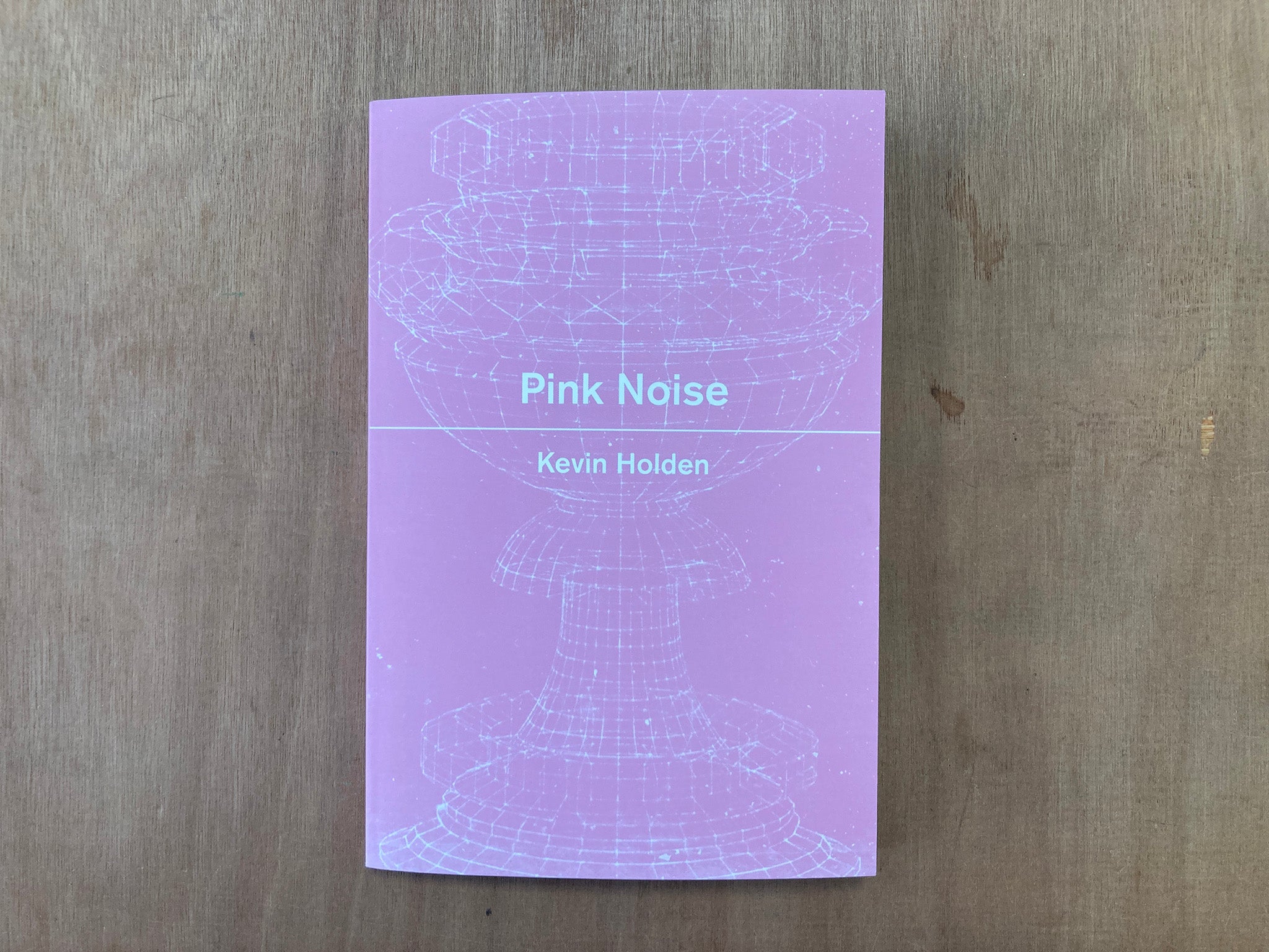 PINK NOISE by Kevin Holden