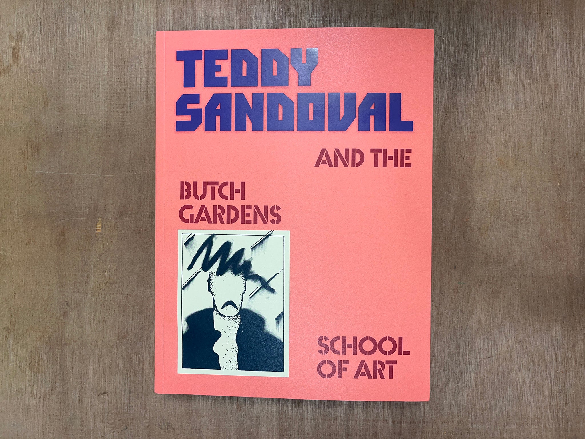 TEDDY SANDOVAL AND THE BUTCH GARDENS SCHOOL OF ART