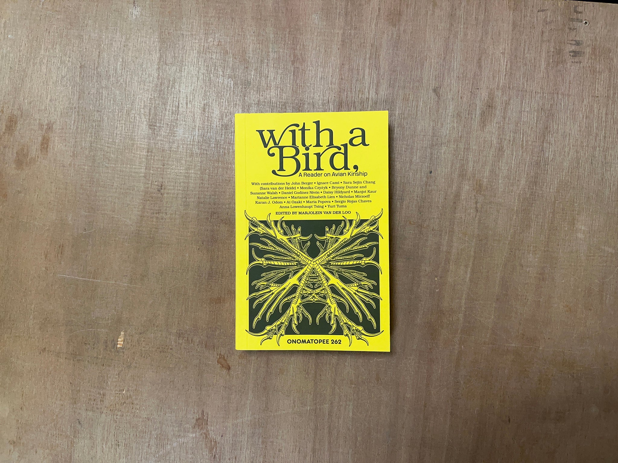 WITH A BIRD, A READER ON AVIAN KINSHIP by Marjolein van der Loo (Ed.)