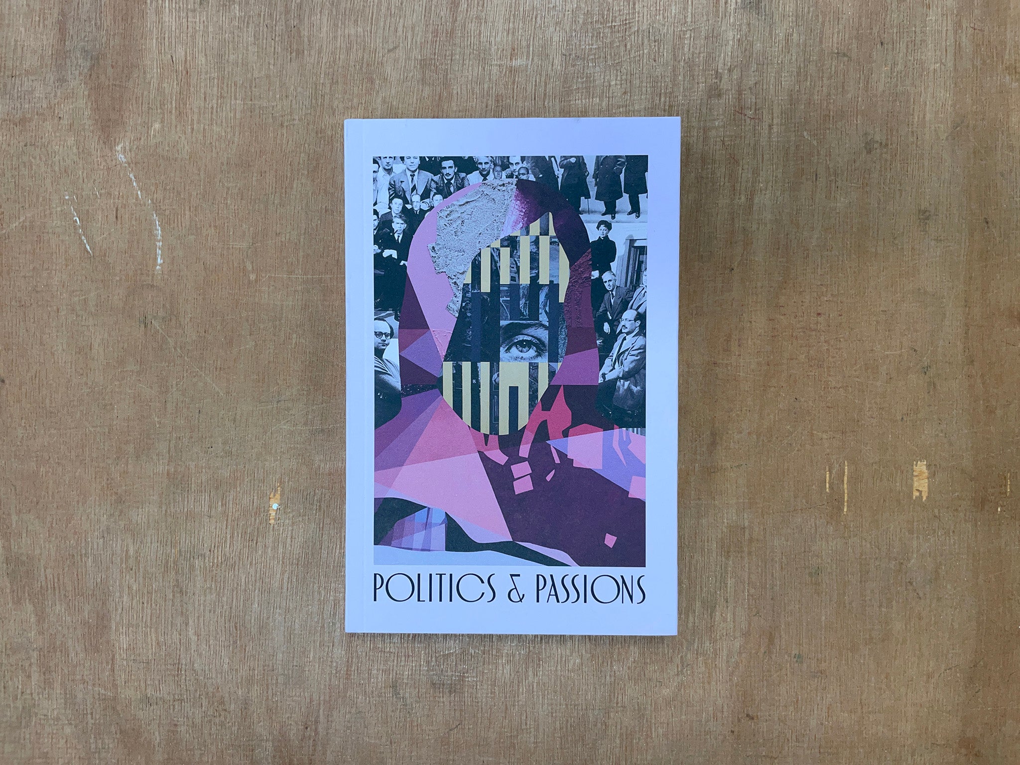 POLITICS & PASSIONS by Anna Ostoya & Chantal Mouffe