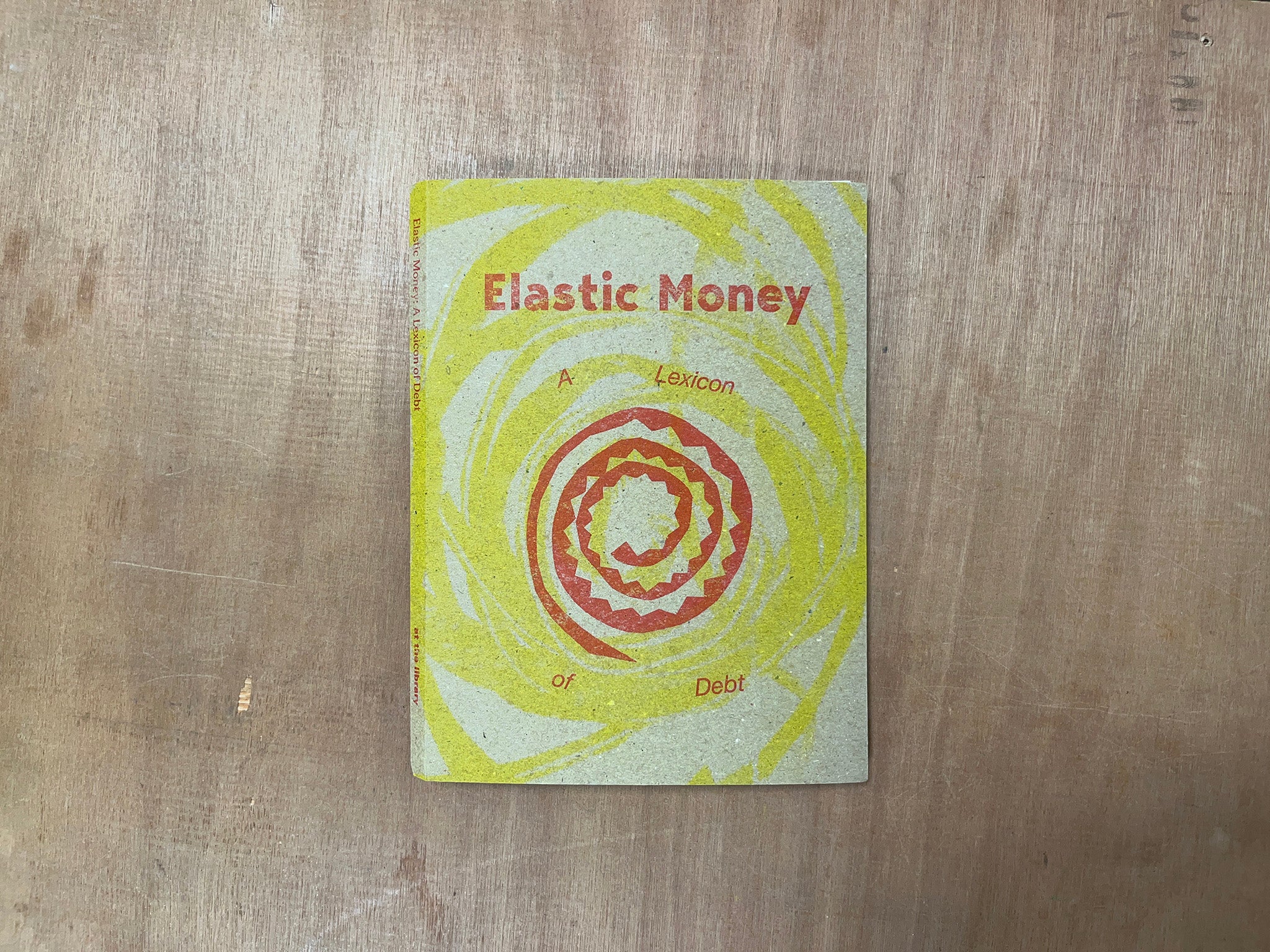 ELASTIC MONEY: A LEXICON OF DEBT