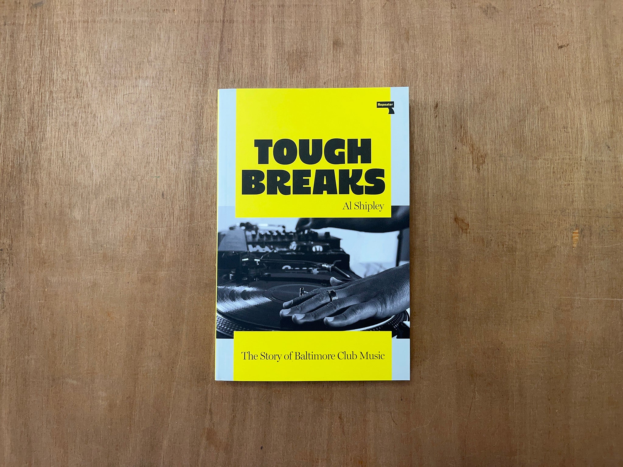 TOUGH BREAKS: THE STORY OF BALTIMORE CLUB MUSIC by Al Shipley