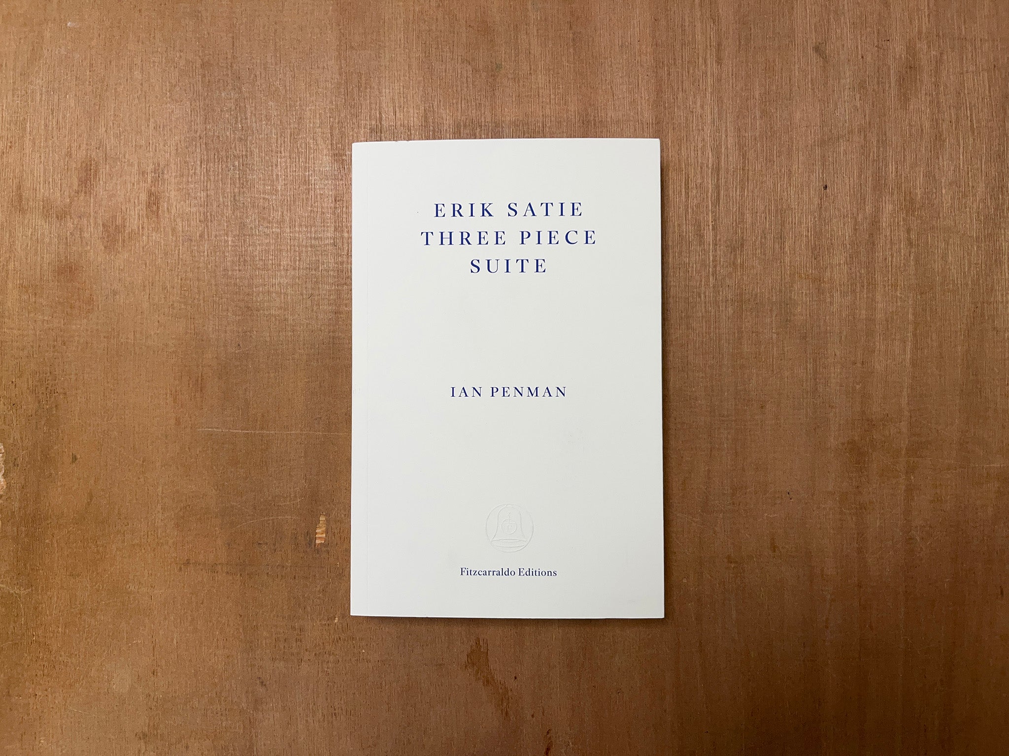 ERIK SATIE THREE PIECE SUITE by Ian Penman