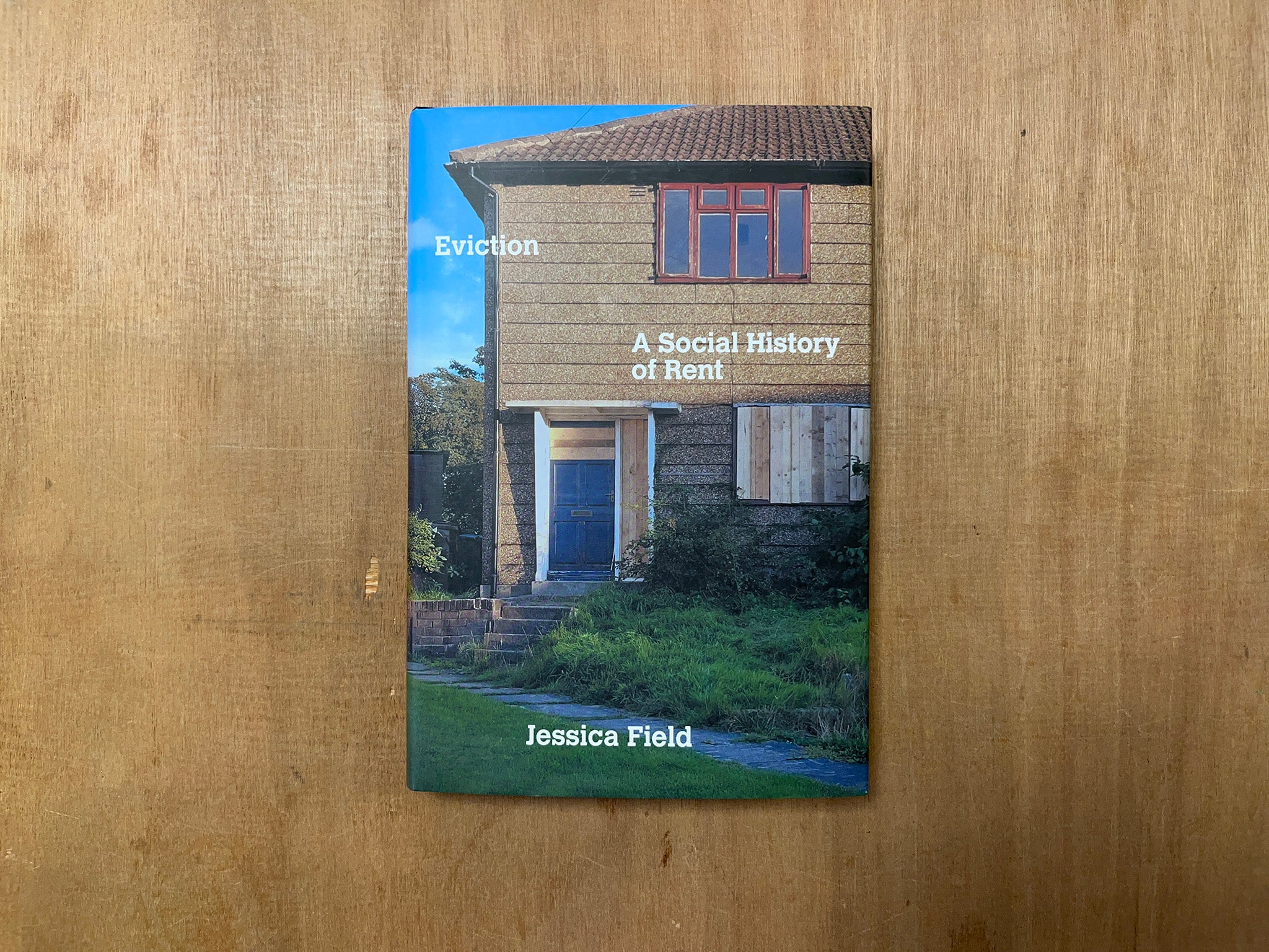 EVICTION: A SOCIAL HISTORY OF RENT by Jessica Field
