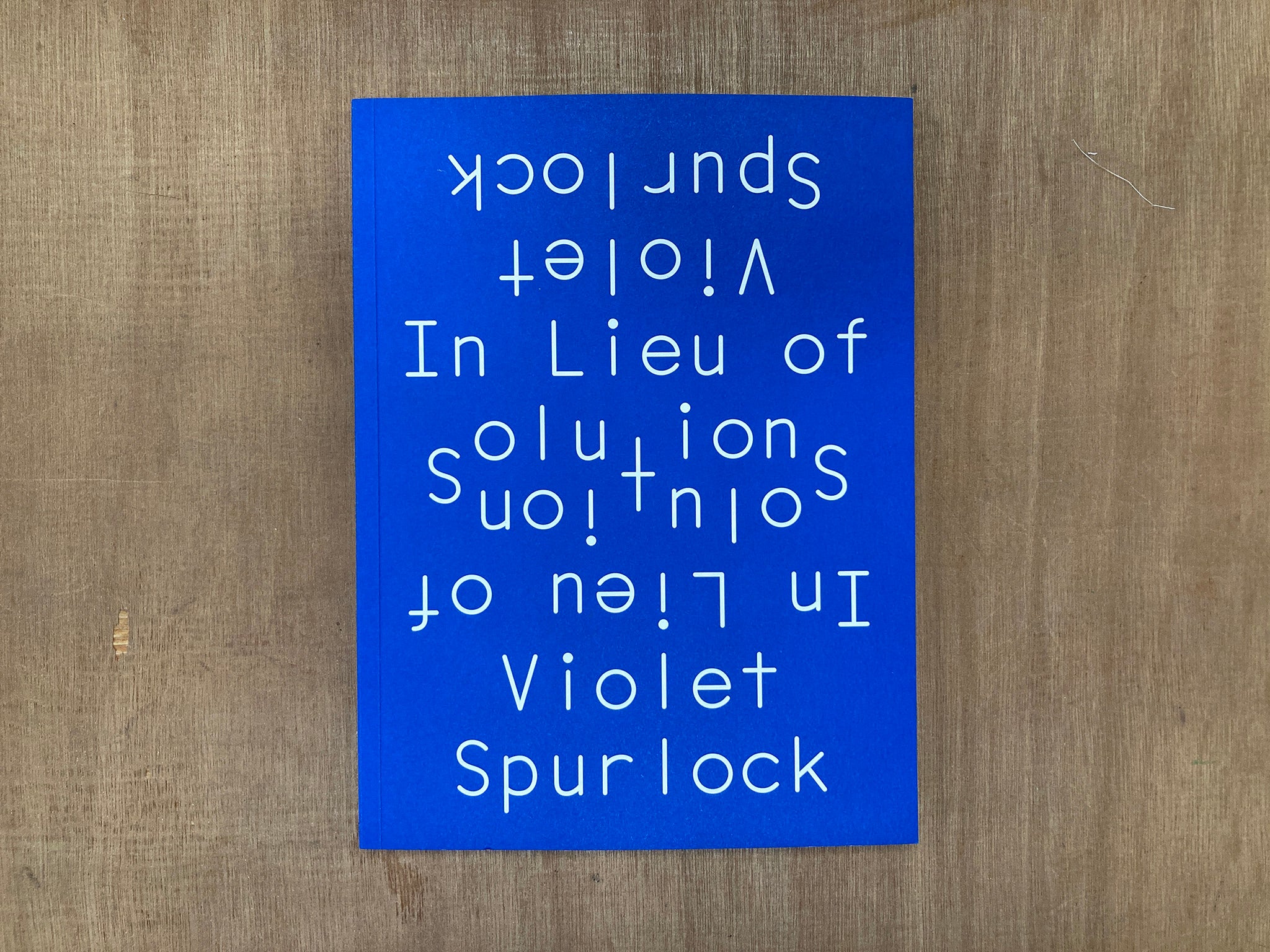 IN LIEU OF SOLUTIONS by Violet Spurlock