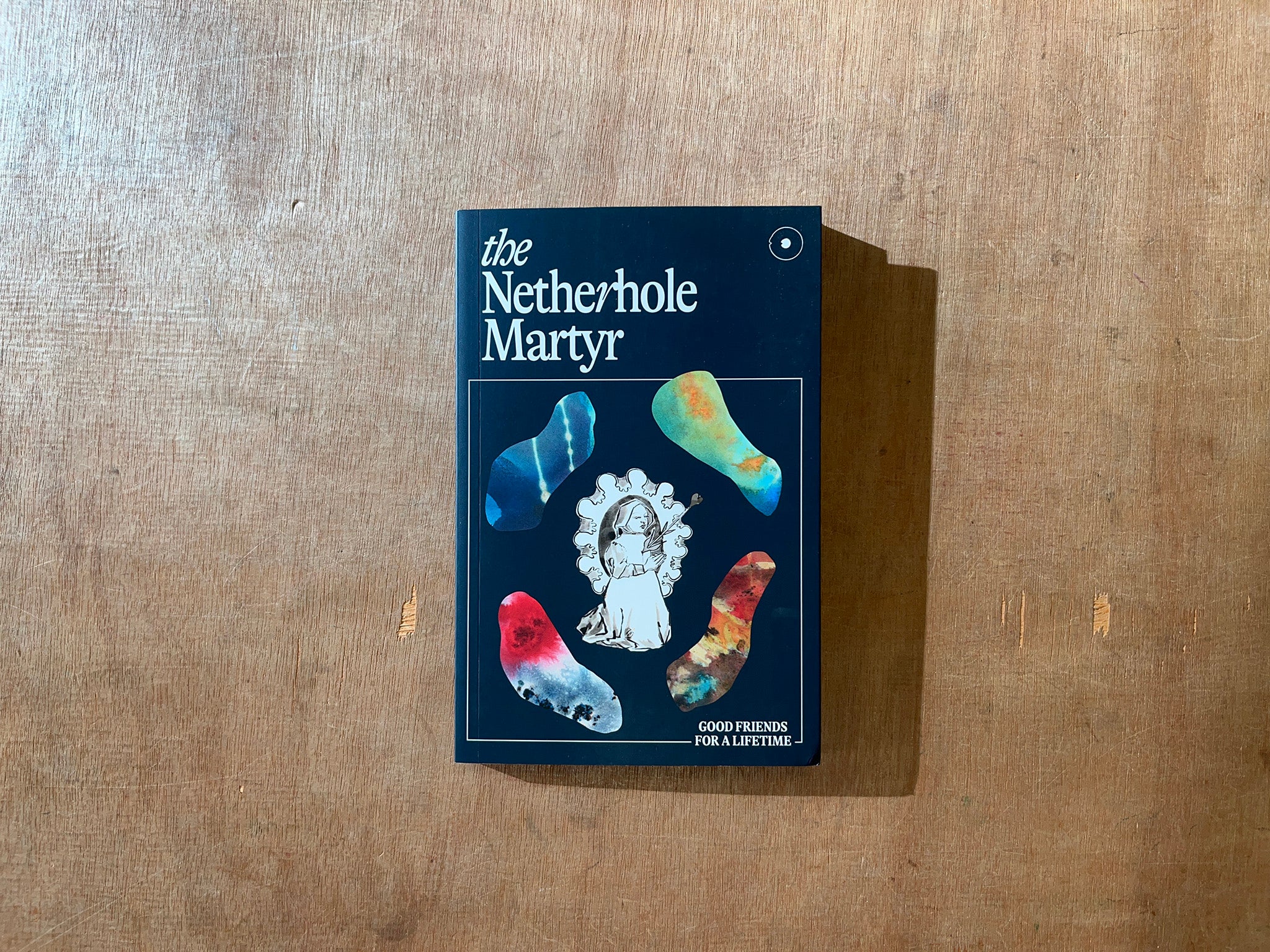 THE NETHERHOLE MARTYR by Good Friends for a Lifetime