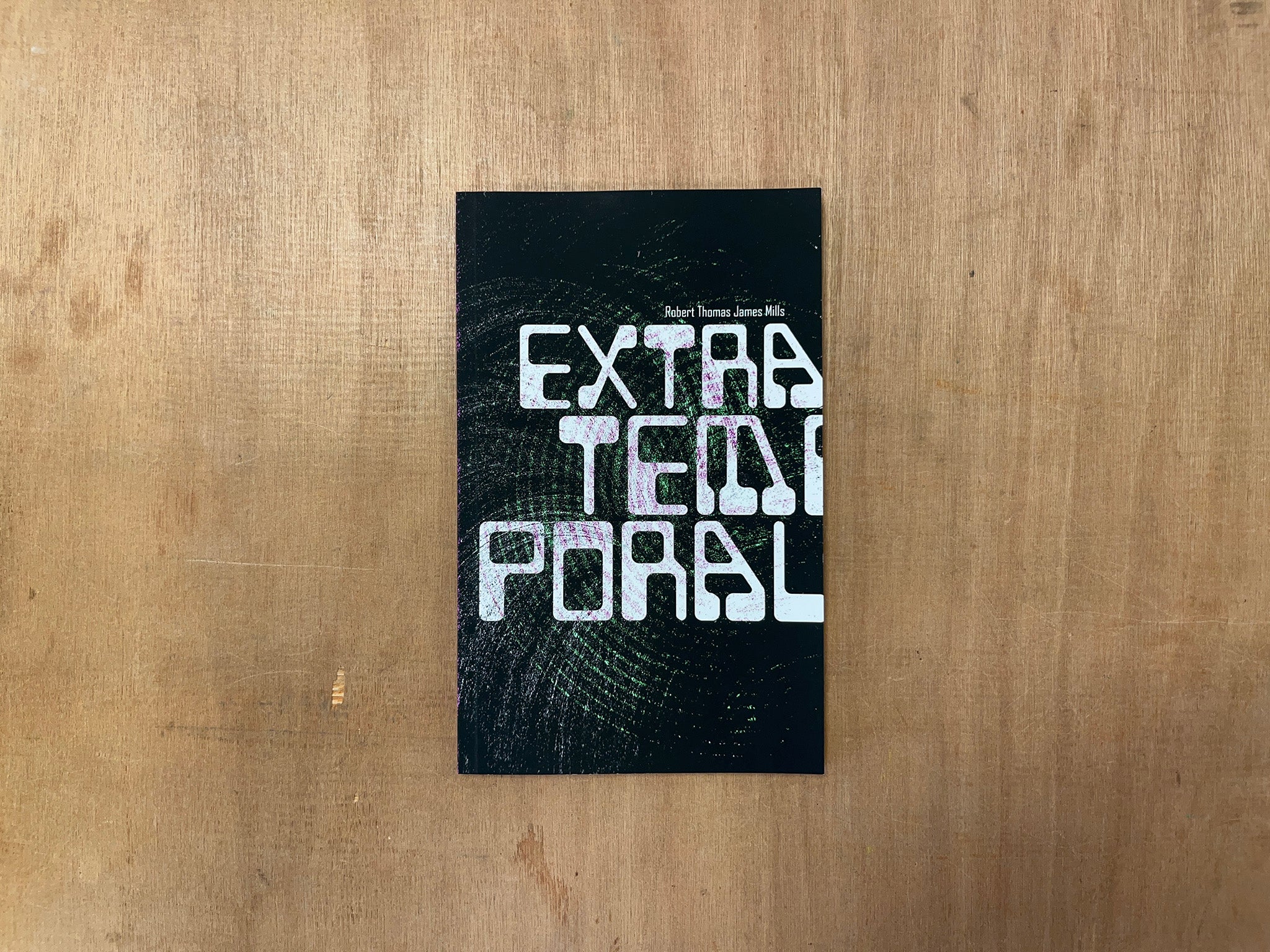 EXTRATEMPORAL by Robert Thomas James Mills