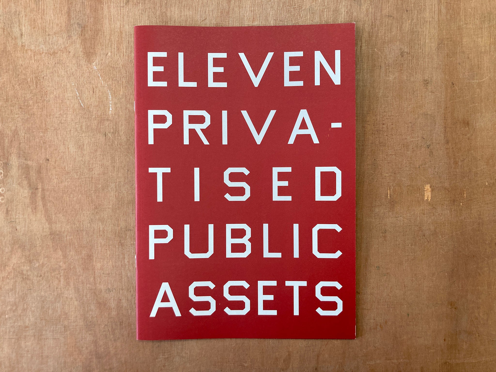 ELEVEN PRIVATISED PUBLIC ASSETS by Lewis Bush