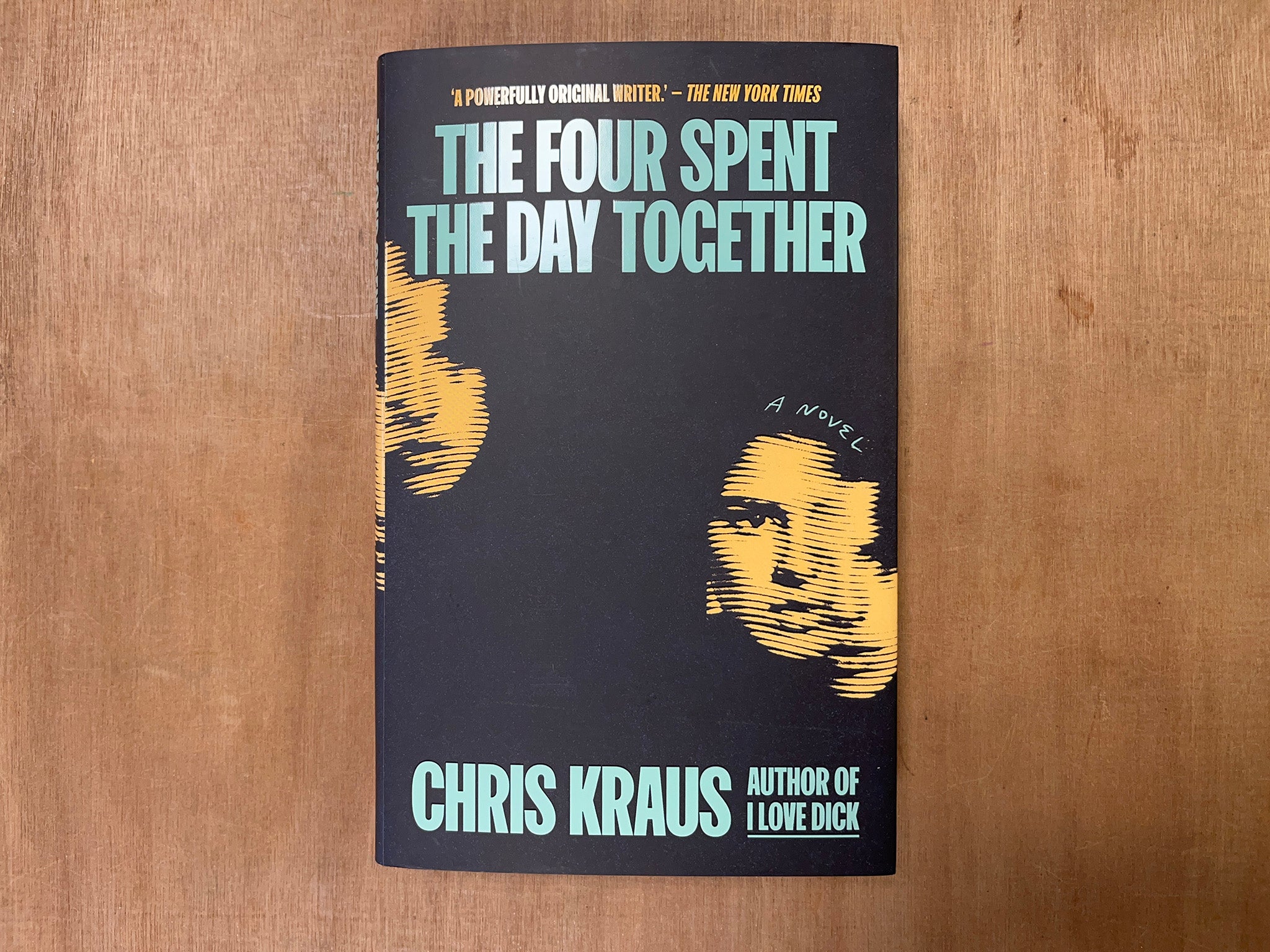 THE FOUR SPENT THE DAY TOGETHER by Chris Kraus