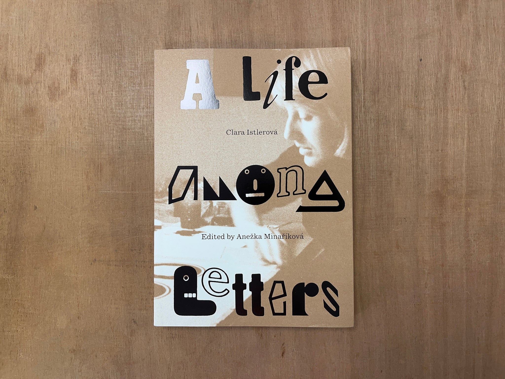 CLARA ISTLEROVÁ: A LIFE AMONG LETTERS by Anezka Minaríková (Ed.)