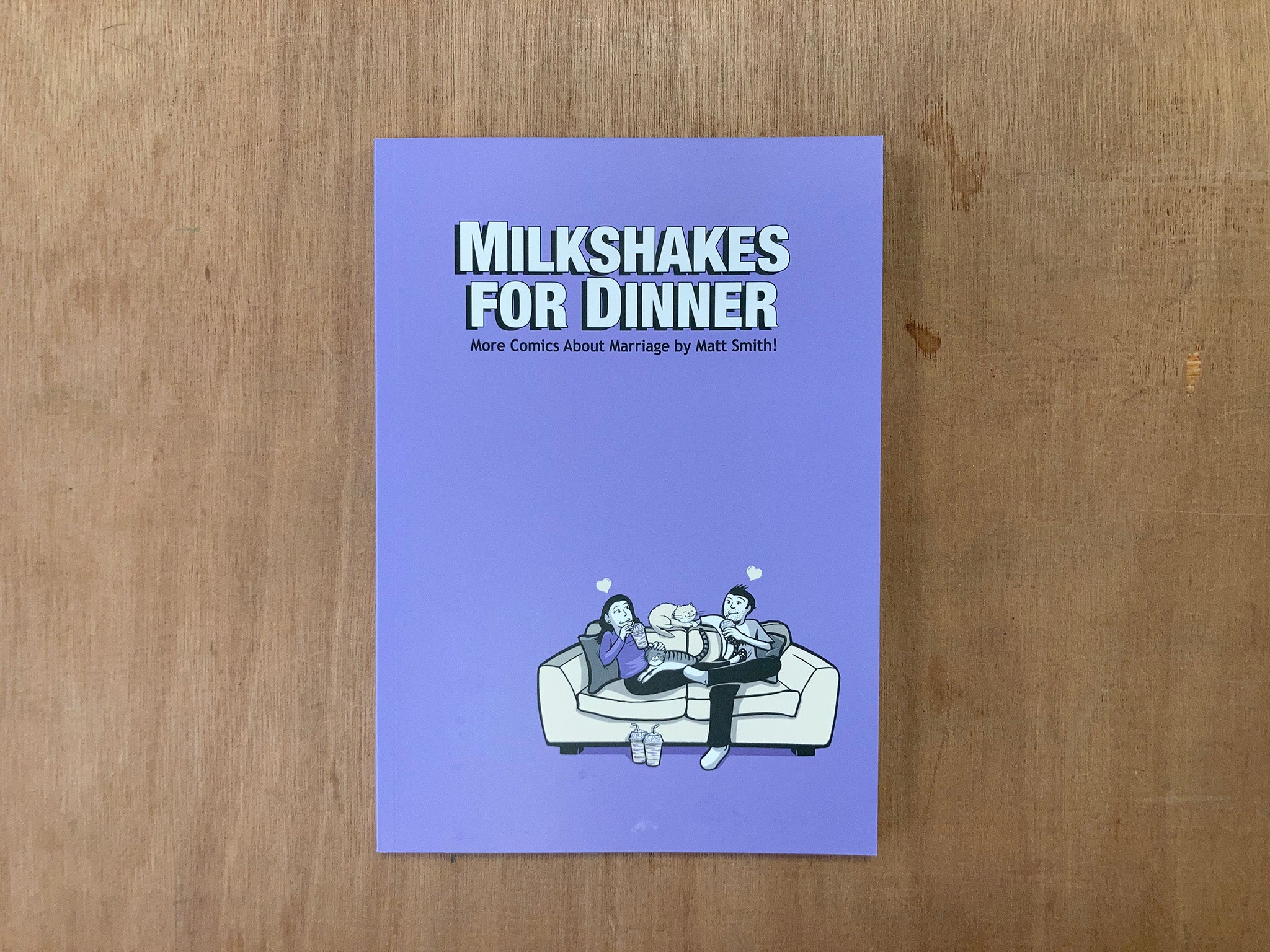 MILKSHAKES FOR DINNER by Matt Smith