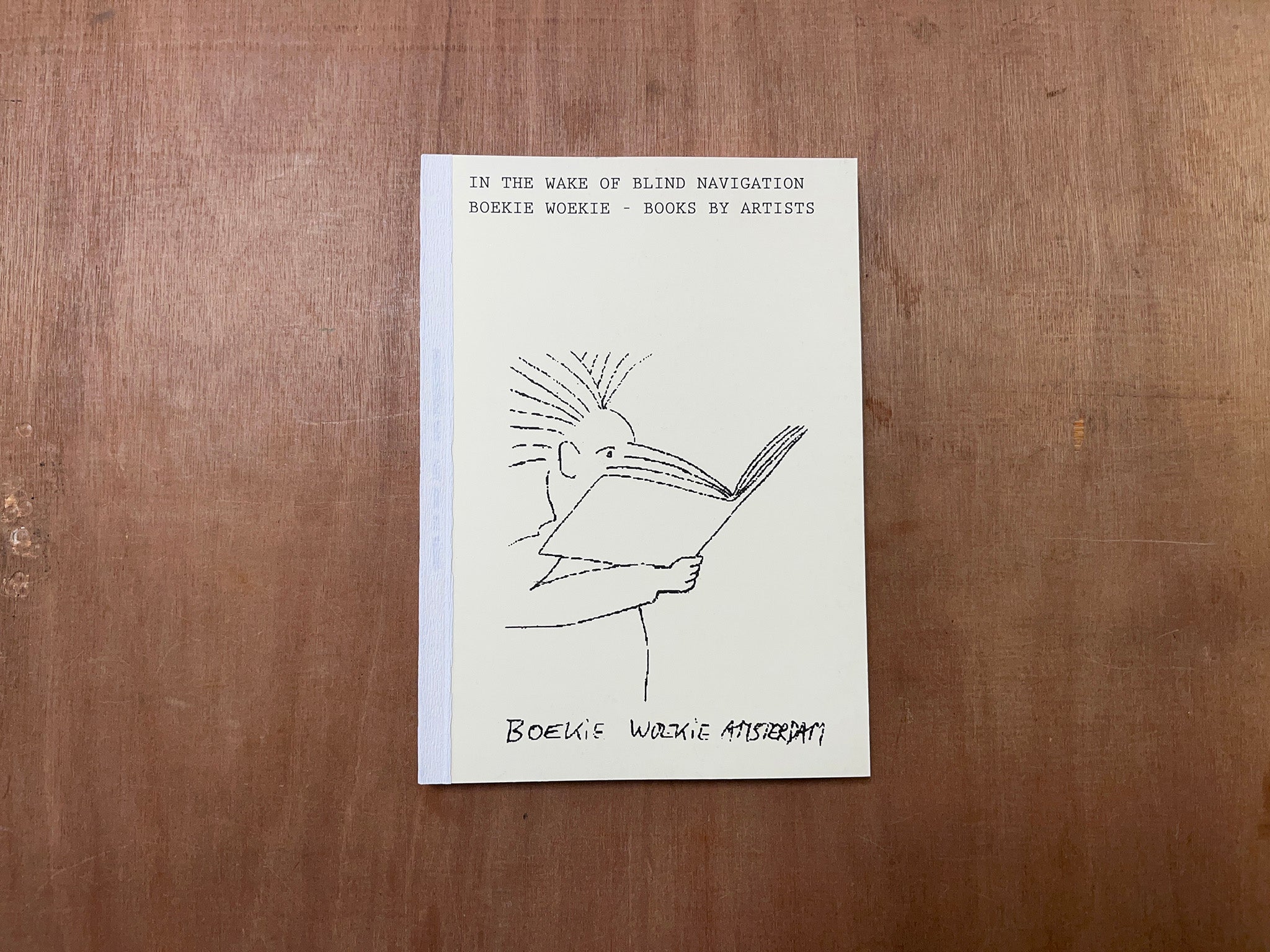 IN THE WAKE OF BLIND NAVIGATION: BOEKIE WOEKIE - BOOKS BY ARTISTS