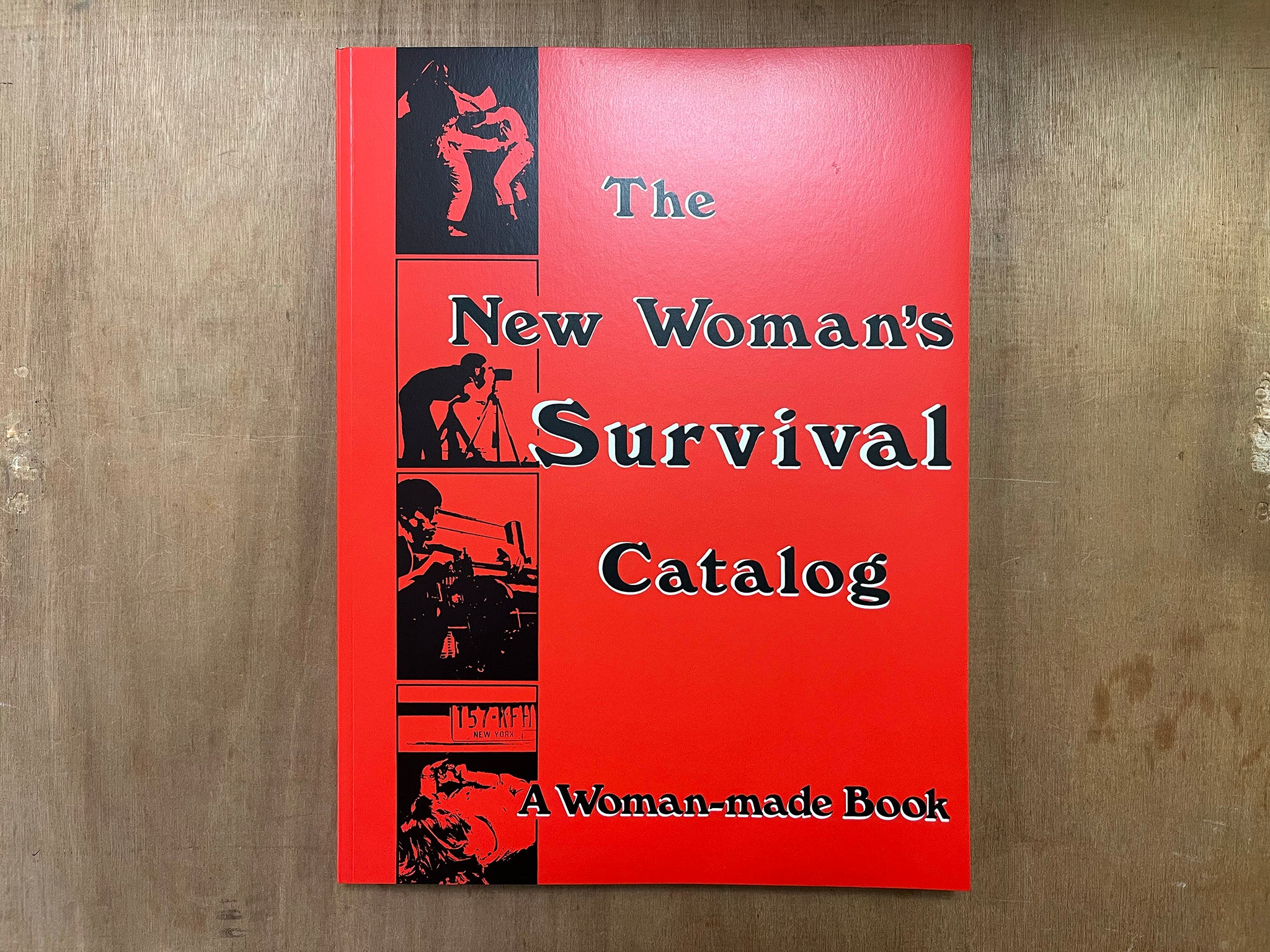 THE NEW WOMAN’S SURVIVAL CATALOG by Kirsten Grimstad & Susan Rennie