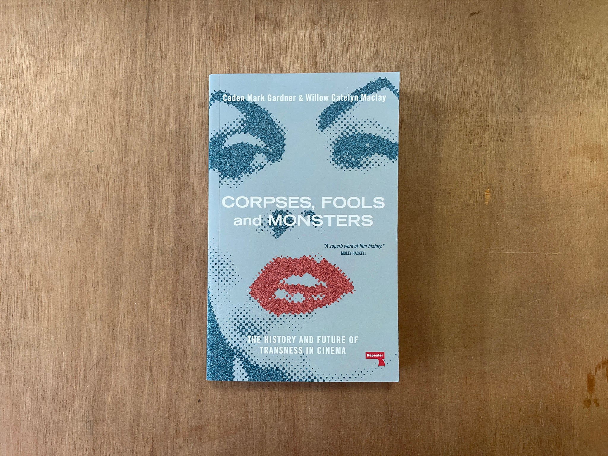 CORPSES, FOOLS AND MONSTERS: THE HISTORY AND FUTURE OF TRANSNESS IN CINEMA by Caden Mark Gardner & Willow Catelyn Maclay