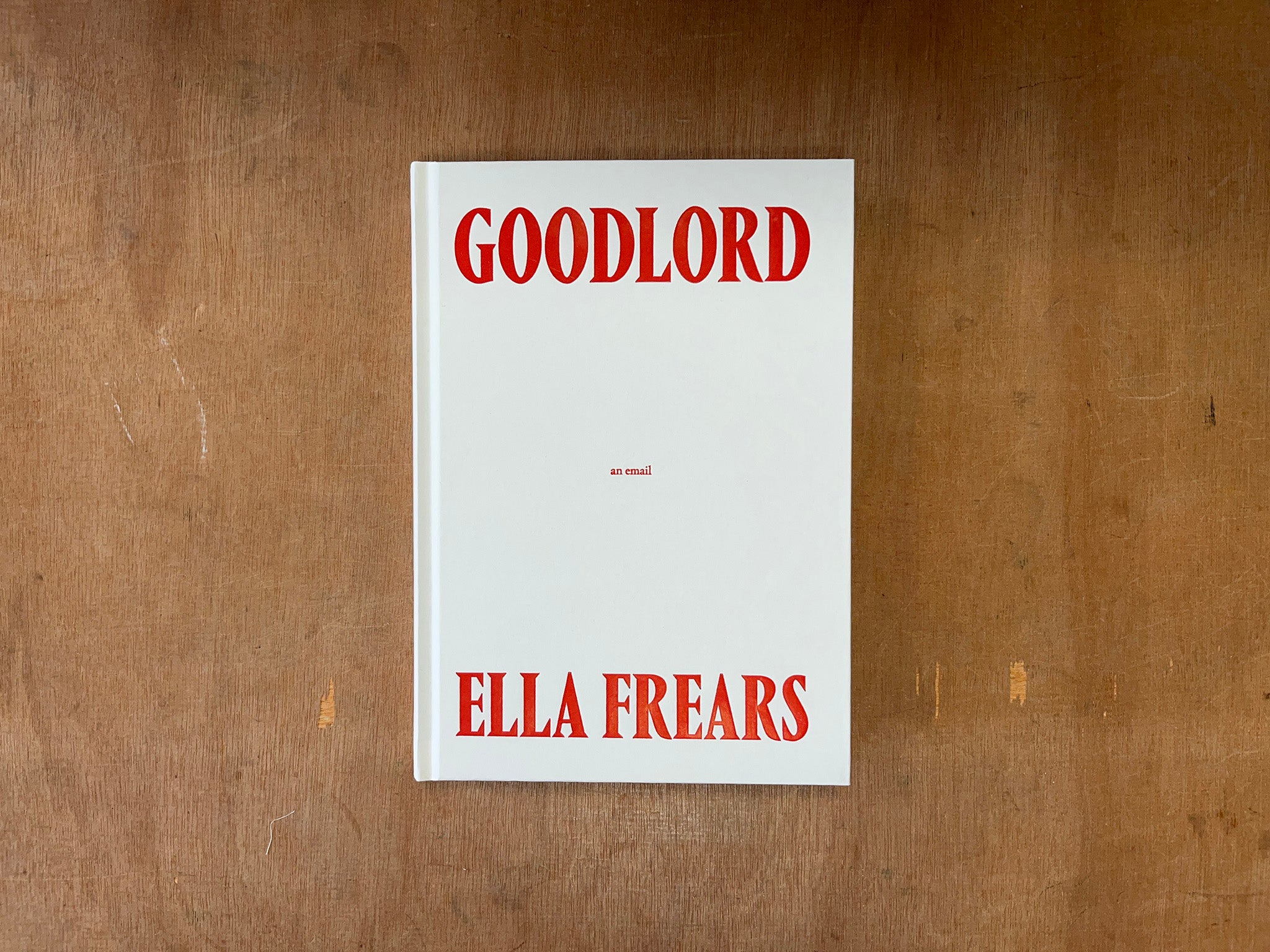 GOODLORD: AN EMAIL by Ella Frears