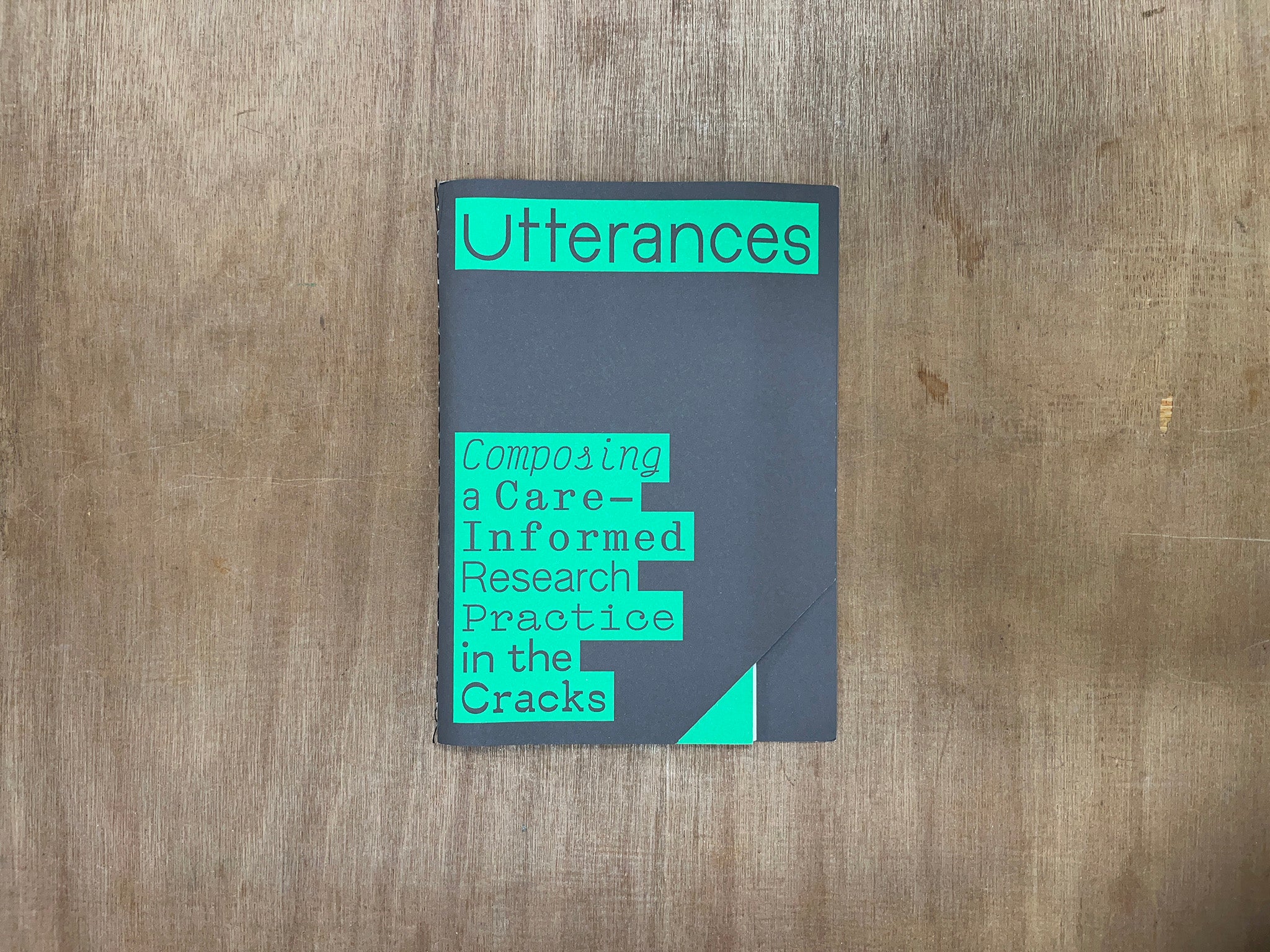 UTTERANCES: COMPOSING A CARE-INFORMED RESEARCH PRACTICE IN THE CRACKS