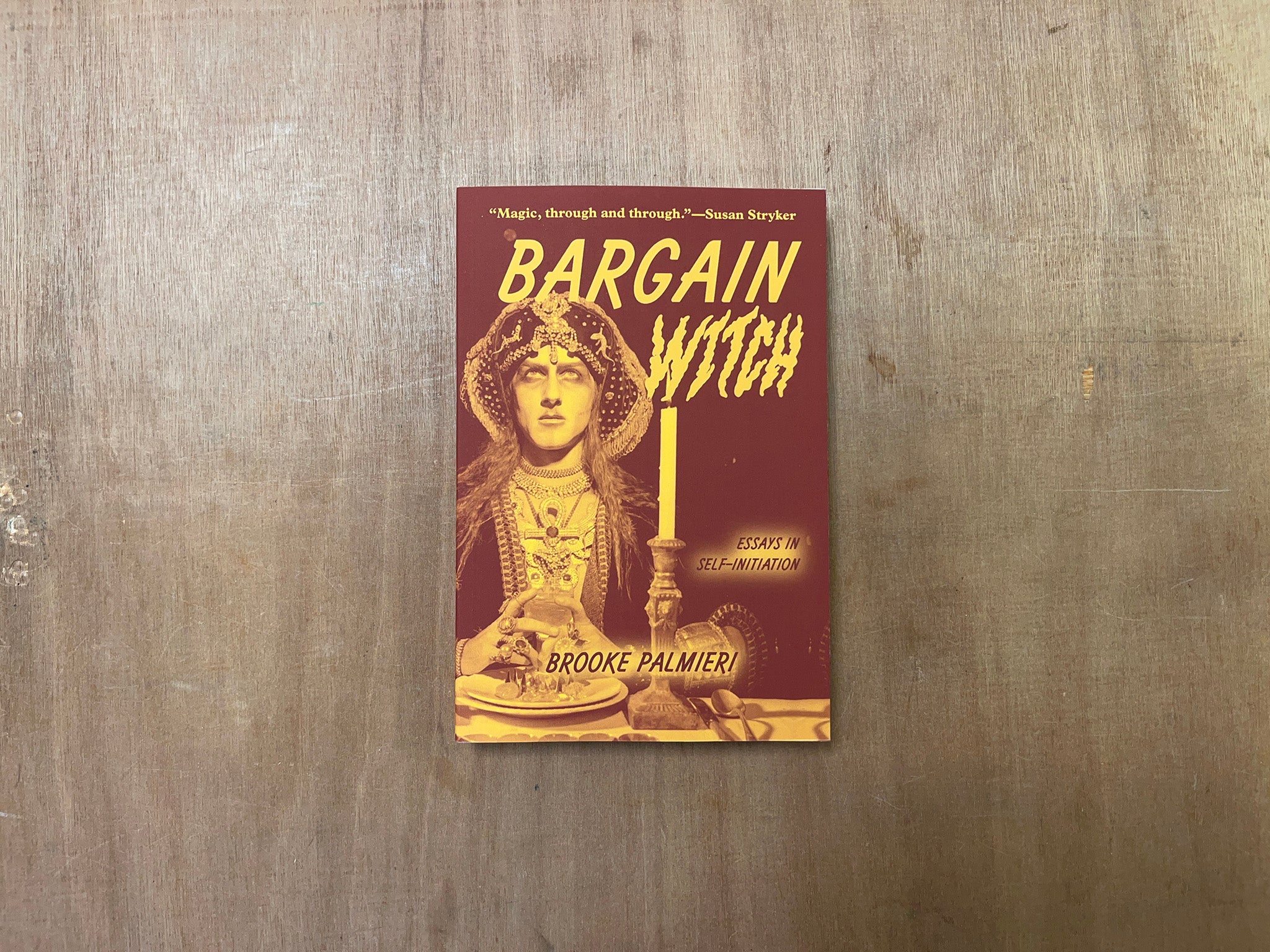 BARGAIN WITCH: ESSAYS ON SELF-INITIATION by Brooke Palmieri