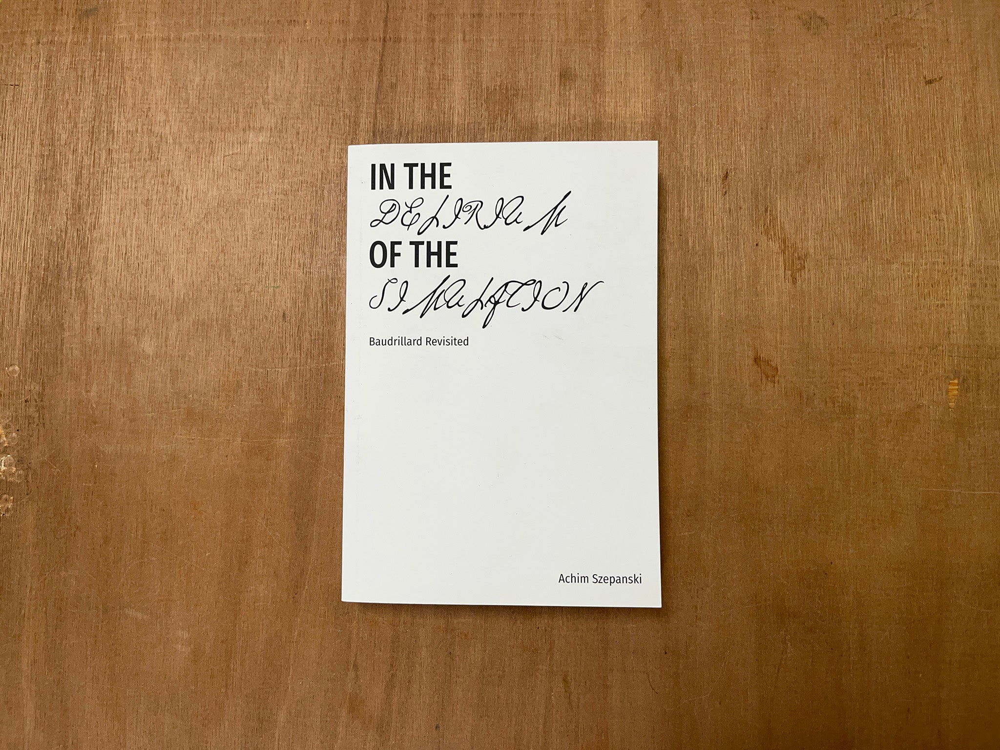 IN THE DELIRIUM OF THE SIMULATION – BAUDRILLARD REVISITED by Achim Szepanski