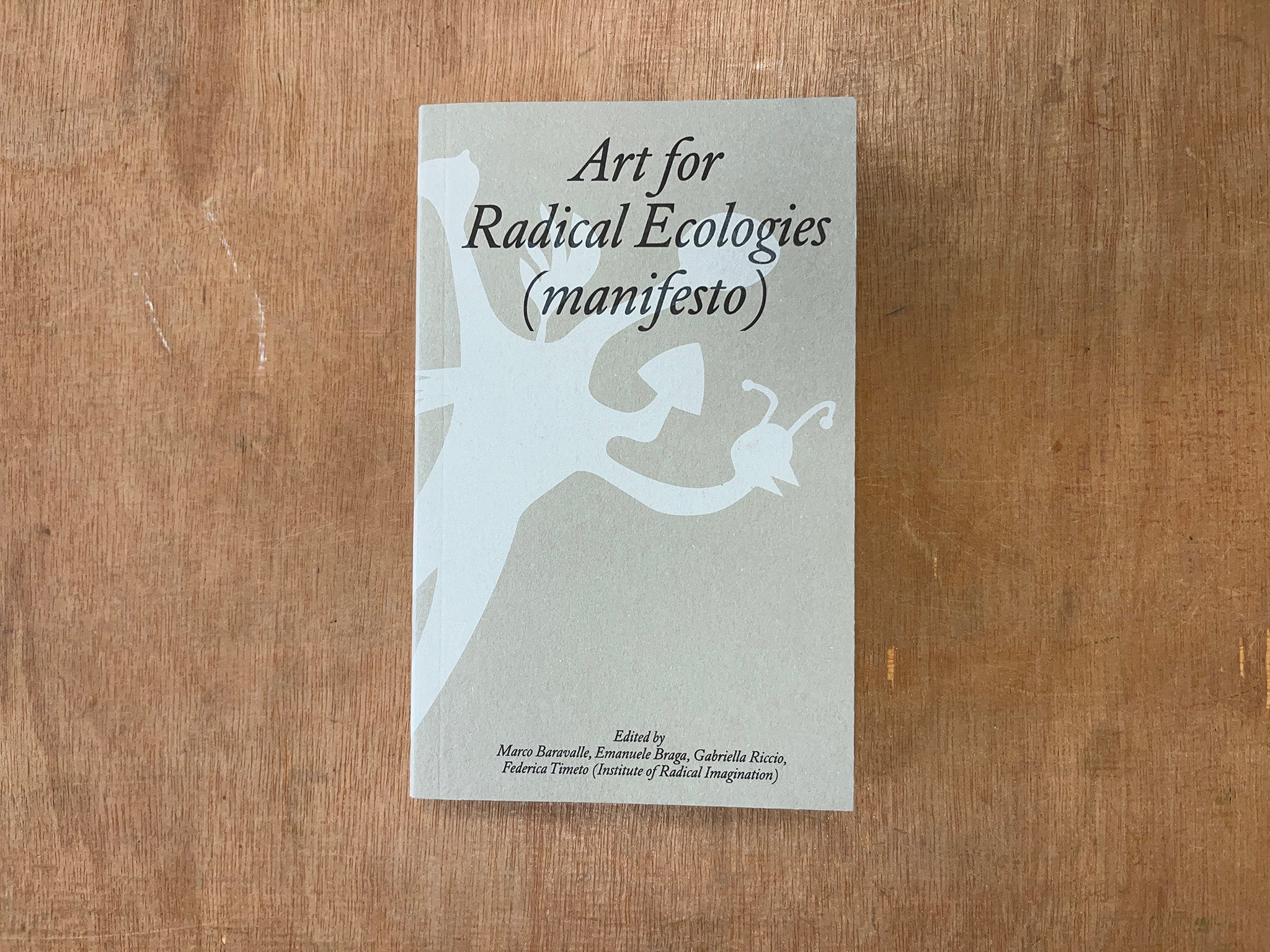 ART FOR RADICAL ECOLOGIES (MANIFESTO) by Various Artists