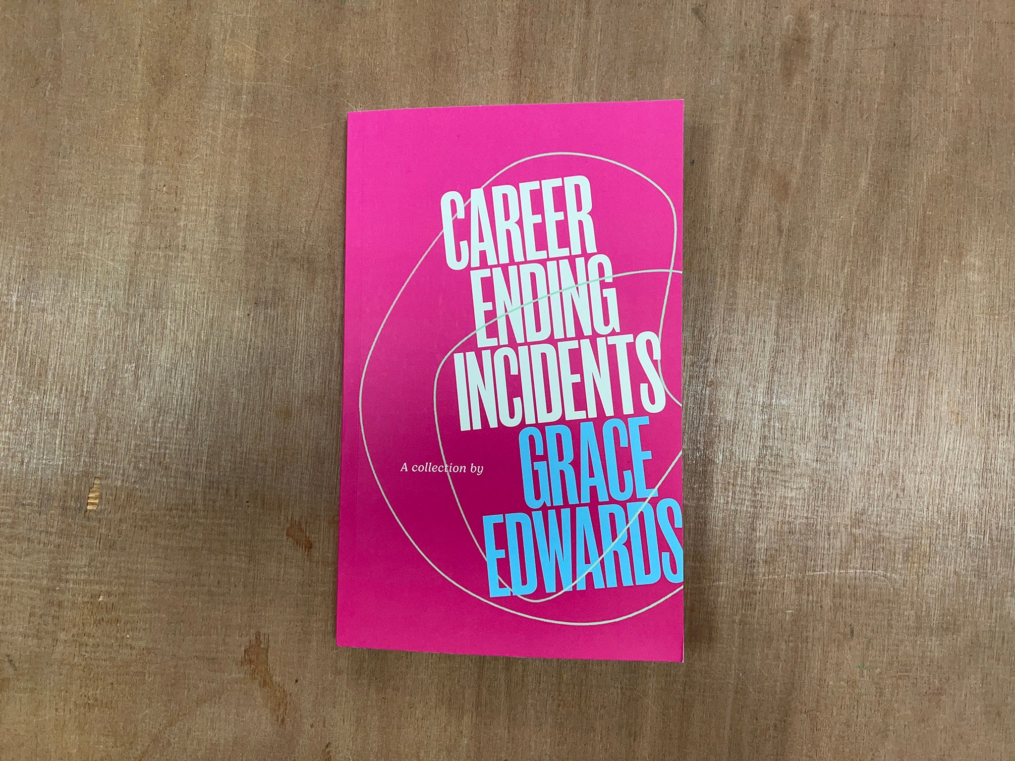 CAREER ENDING INCIDENTS by Grace Edwards