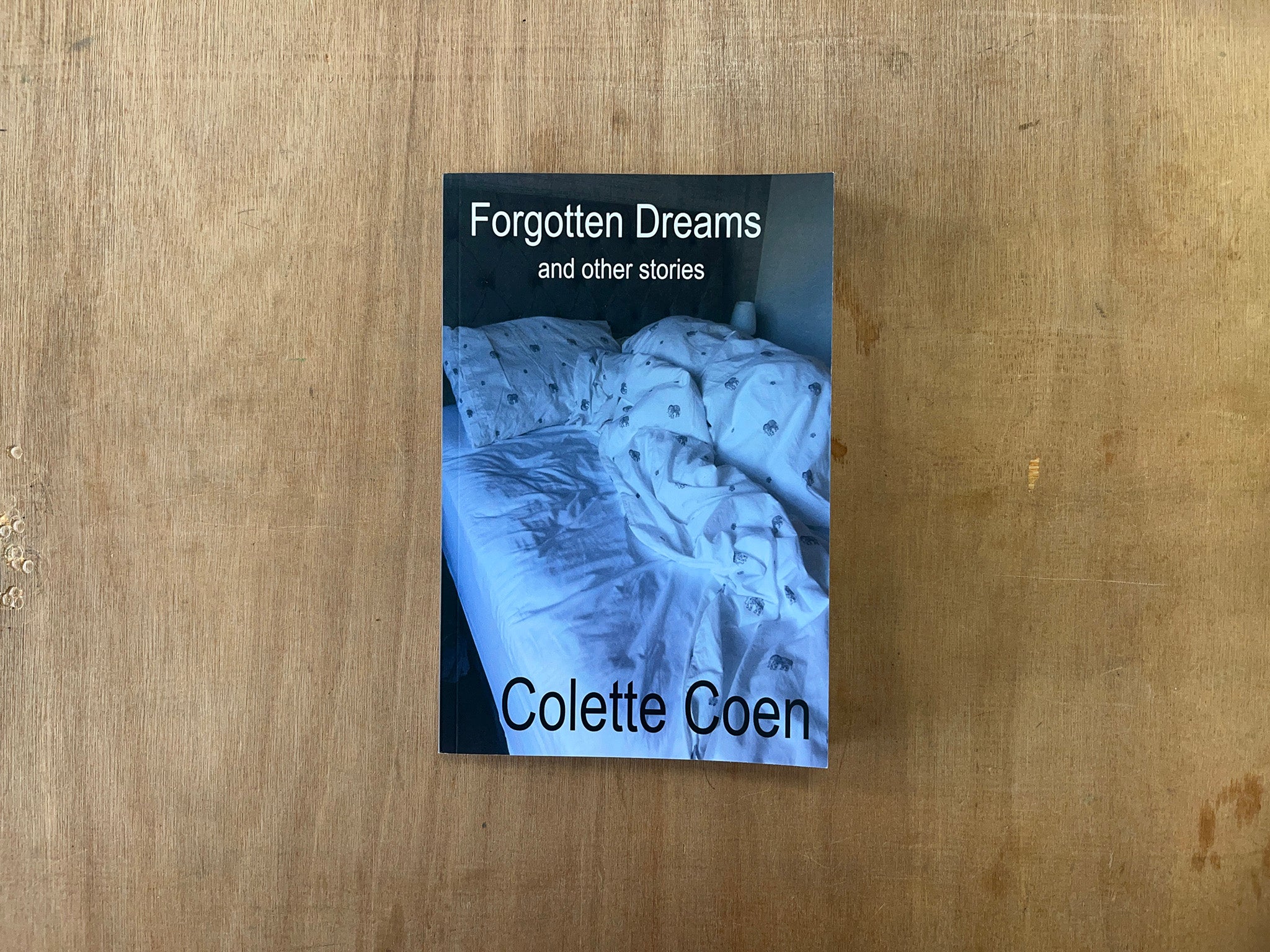 FORGOTTEN DREAMS AND OTHER STORIES by Colette Coen