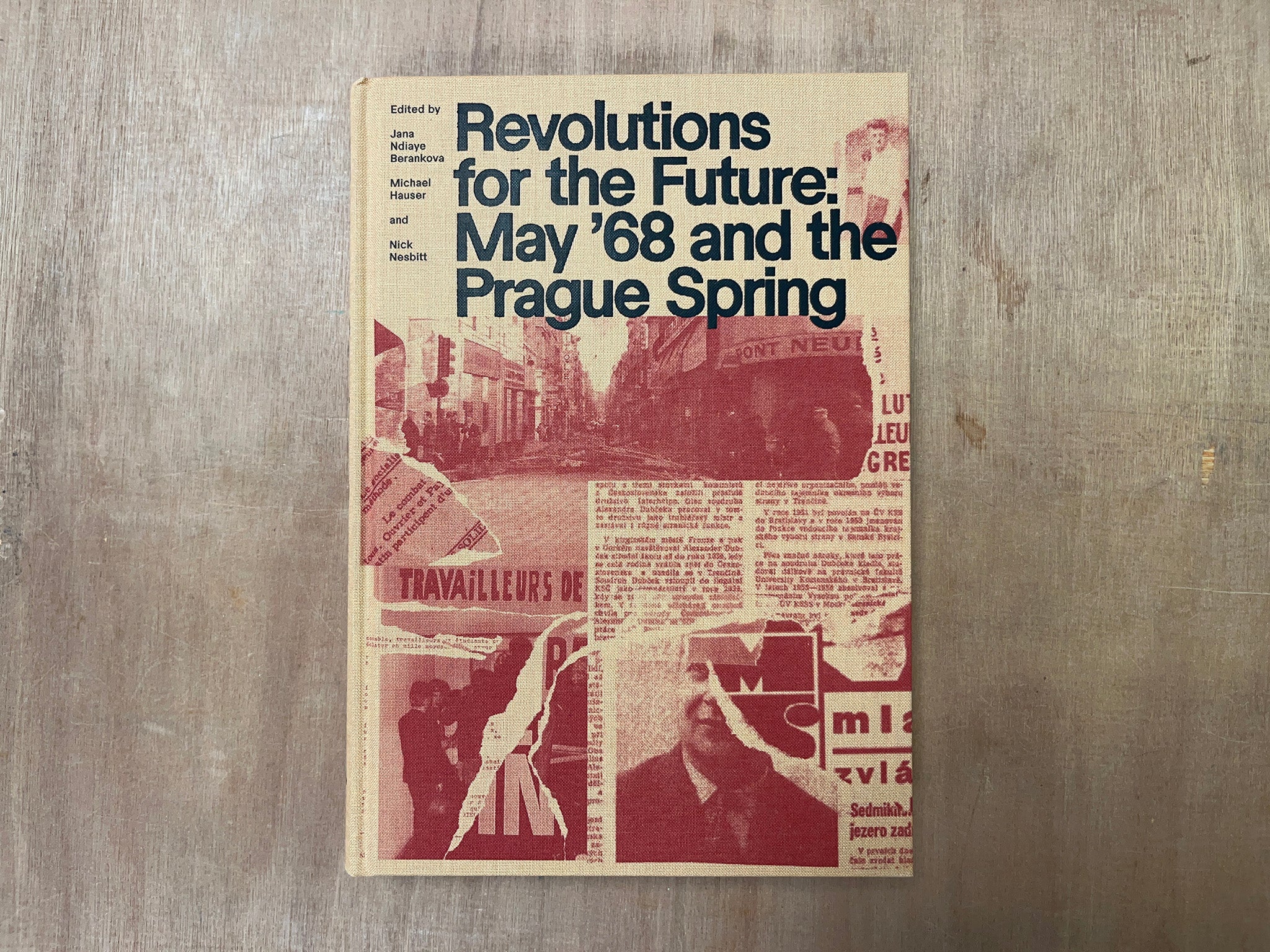 REVOLUTIONS FOR THE FUTURE – MAY '68 AND THE PRAGUE SPRING