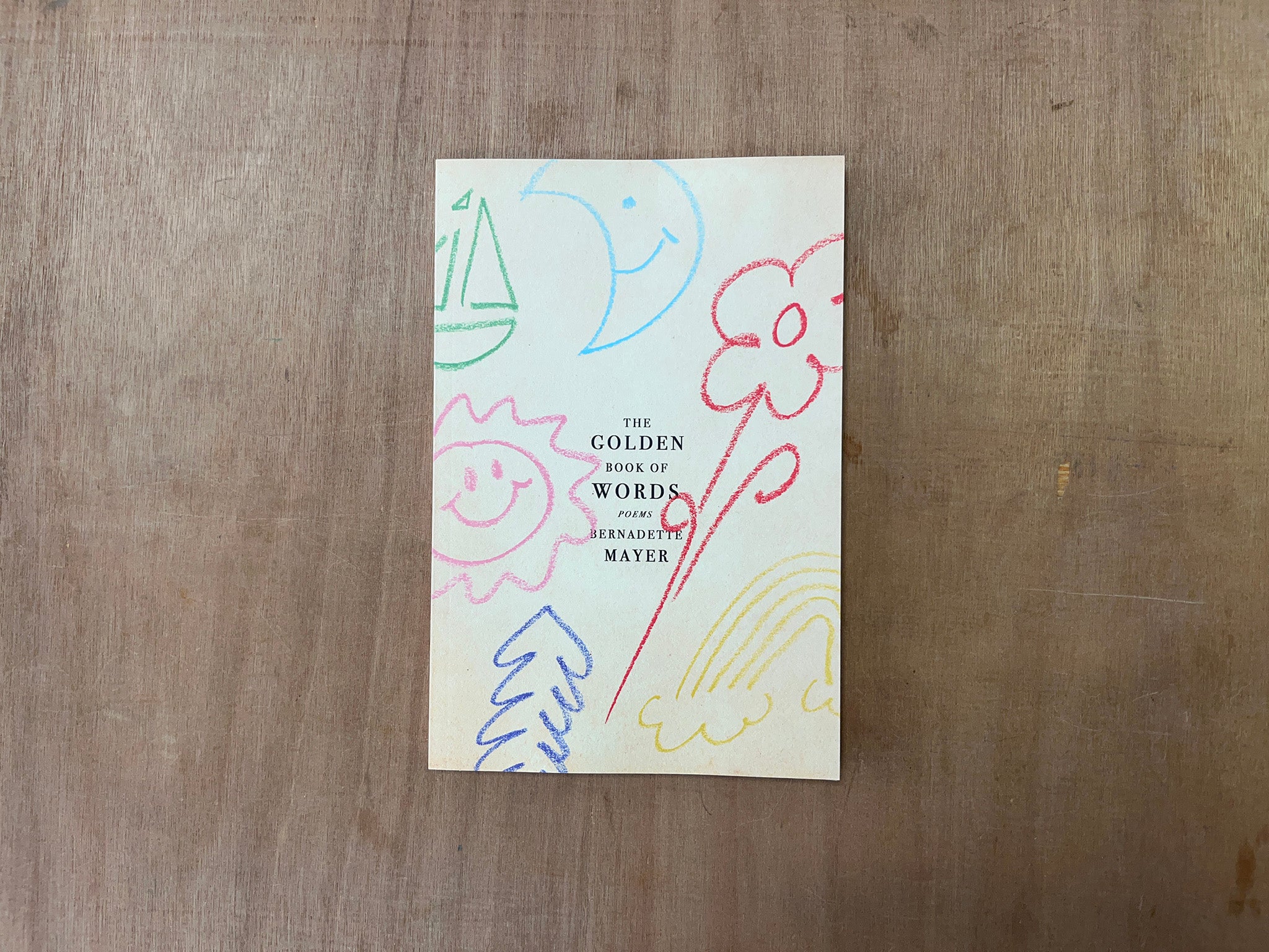 THE GOLDEN BOOK OF WORDS by Bernadette Mayer