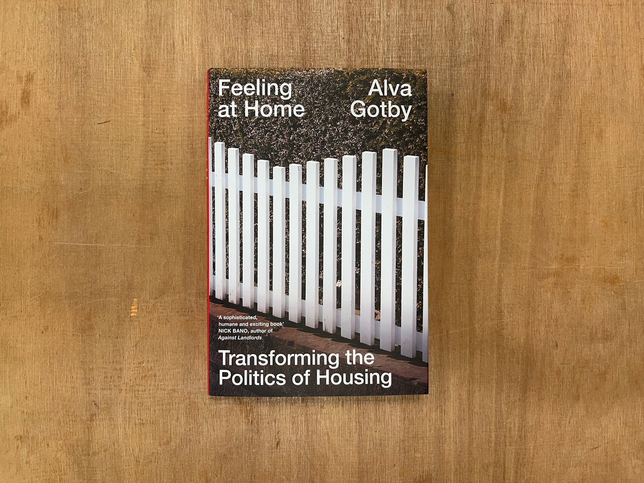 FEELING AT HOME: TRANSFORMING THE POLITICS OF HOUSING by Alva Gotby