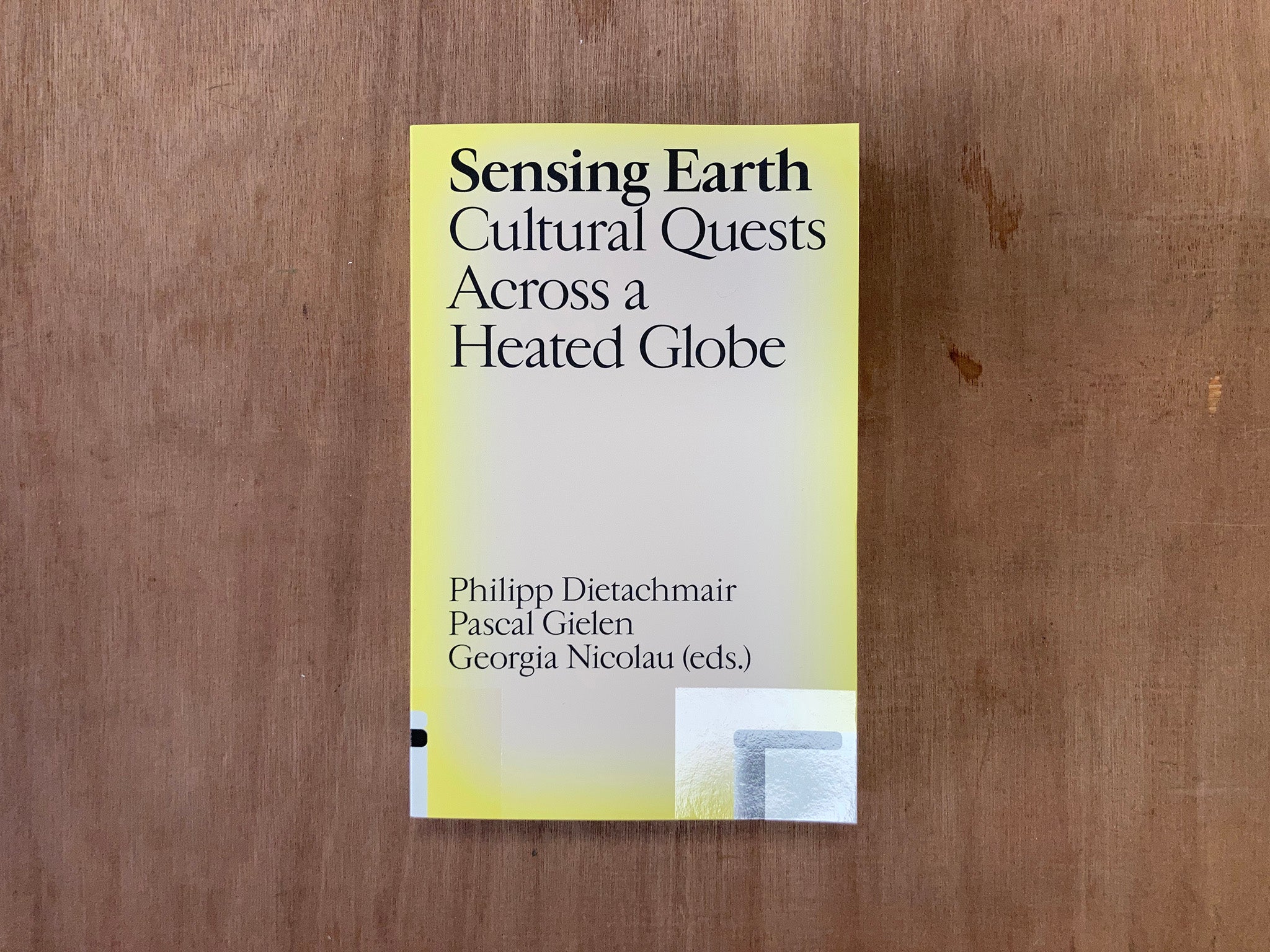 SENSING EARTH: CULTURAL QUESTS ACROSS A HEATED GLOBE