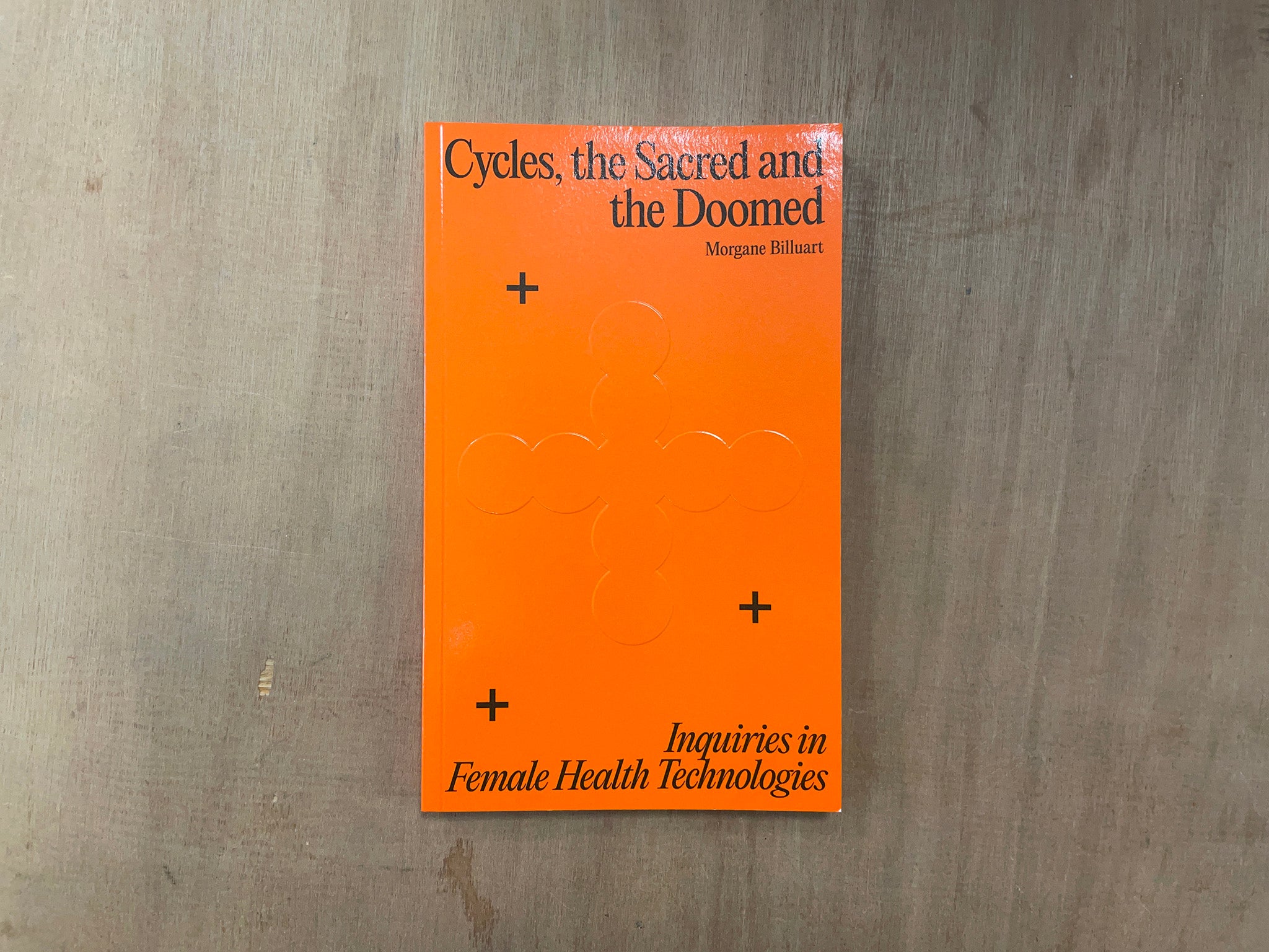 CYCLES, THE SACRED AND THE DOOMED: INQUIRIES IN FEMALE HEALTH TECHNOLOGIES by Morgane Billuart