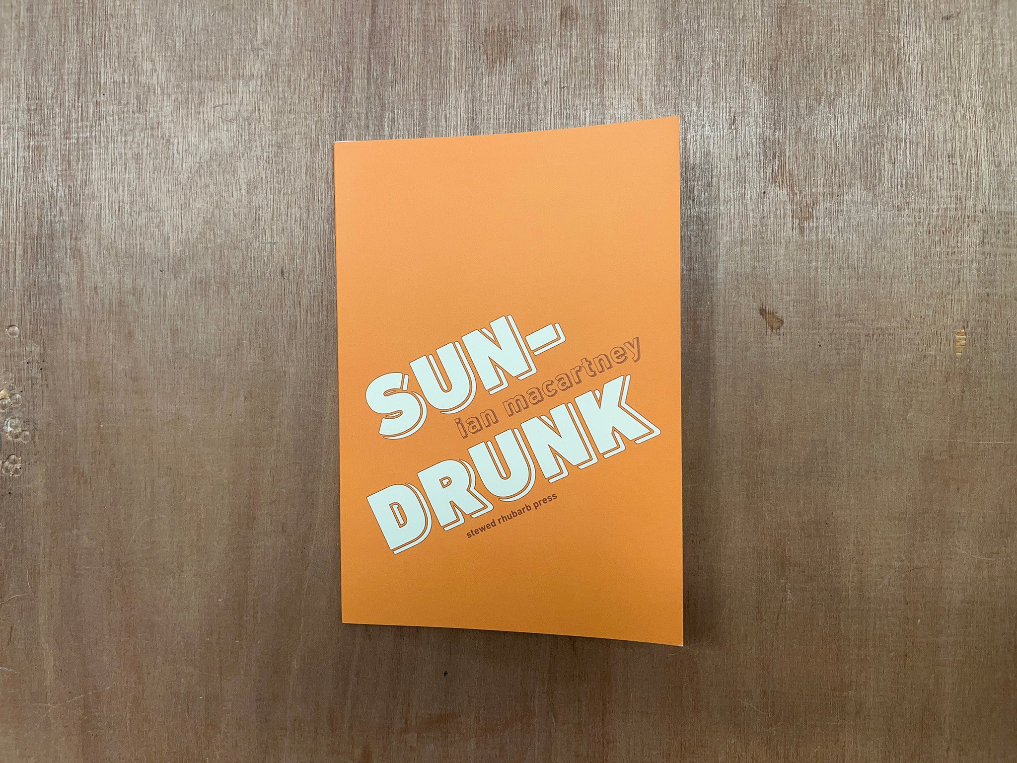 SUN-DRUNK by Ian Macartney