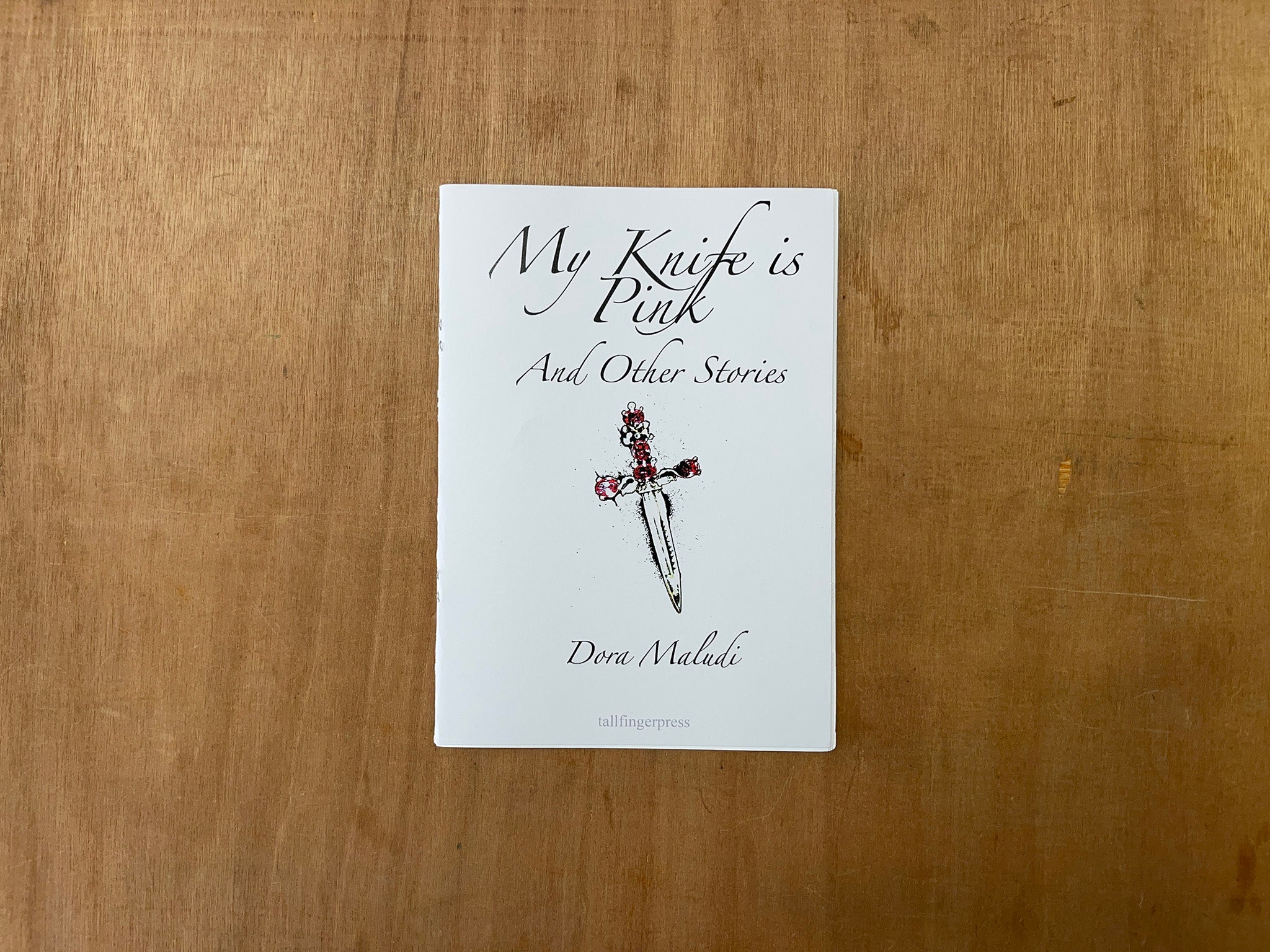 MY KNIFE IS PINK AND OTHER STORIES by Dora Maludi