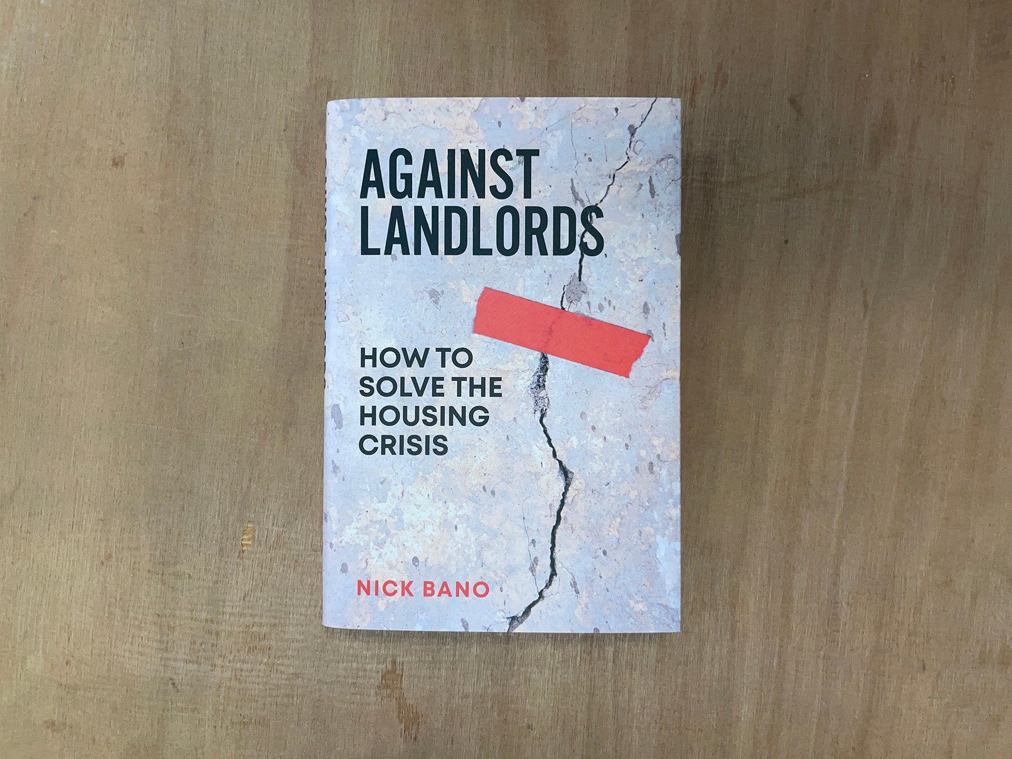 AGAINST LANDLORDS: HOW TO SOLVE THE HOUSING CRISIS by Nick Bano