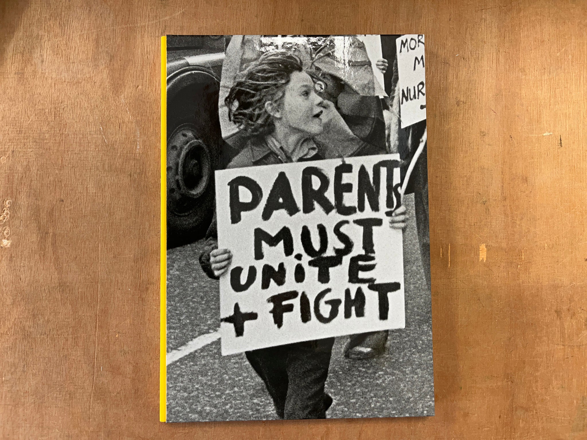 PARENTS MUST UNITE + FIGHT – HACKNEY FLASHERS: AGITPROP, LABOR AND SOCIALIST FEMINISM IN ENGLAND by Camille Richert (Ed.)