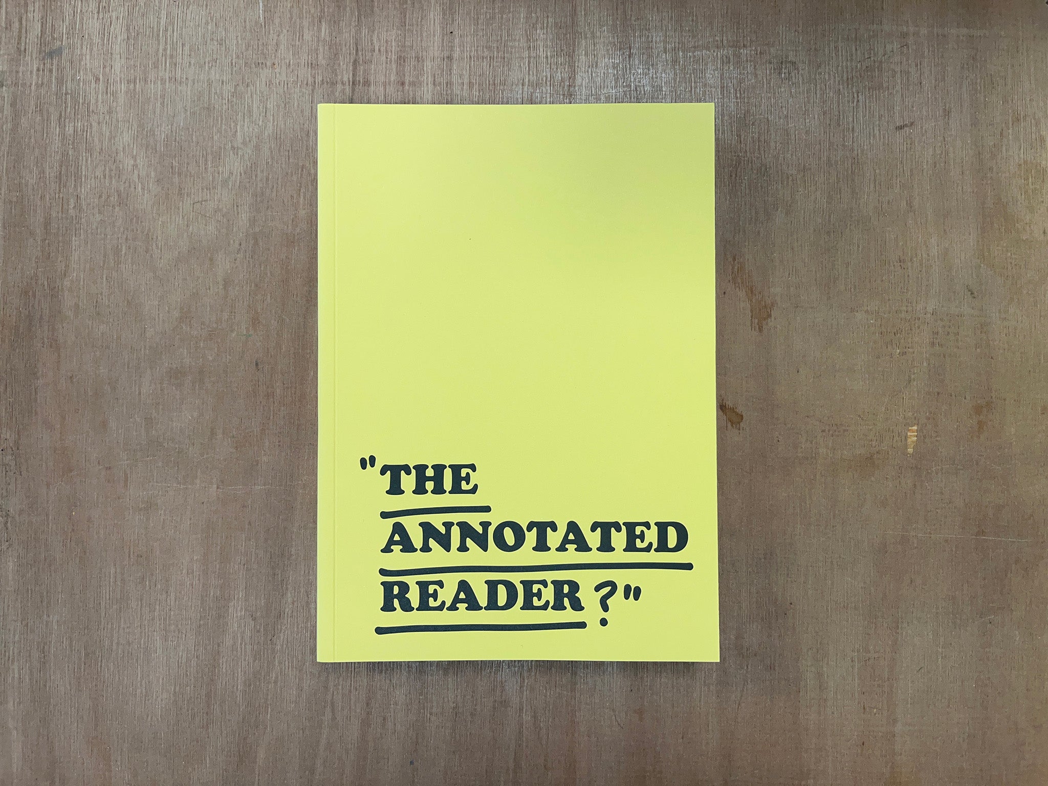 THE ANNOTATED READER Edited by Ryan Gander & Jonathan P. Watts