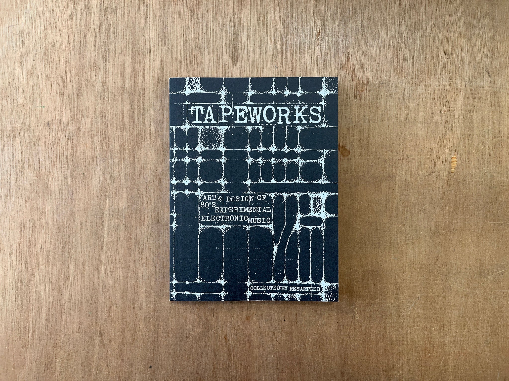 TAPEWORKS - ART & DESIGN OF 80S EXPERIMENTAL ELECTRONIC MUSIC