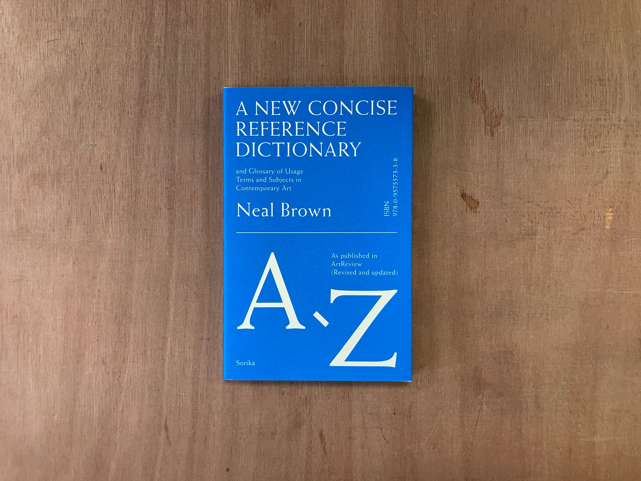 A NEW CONCISE REFERENCE DICTIONARY OF ART by Neal Brown