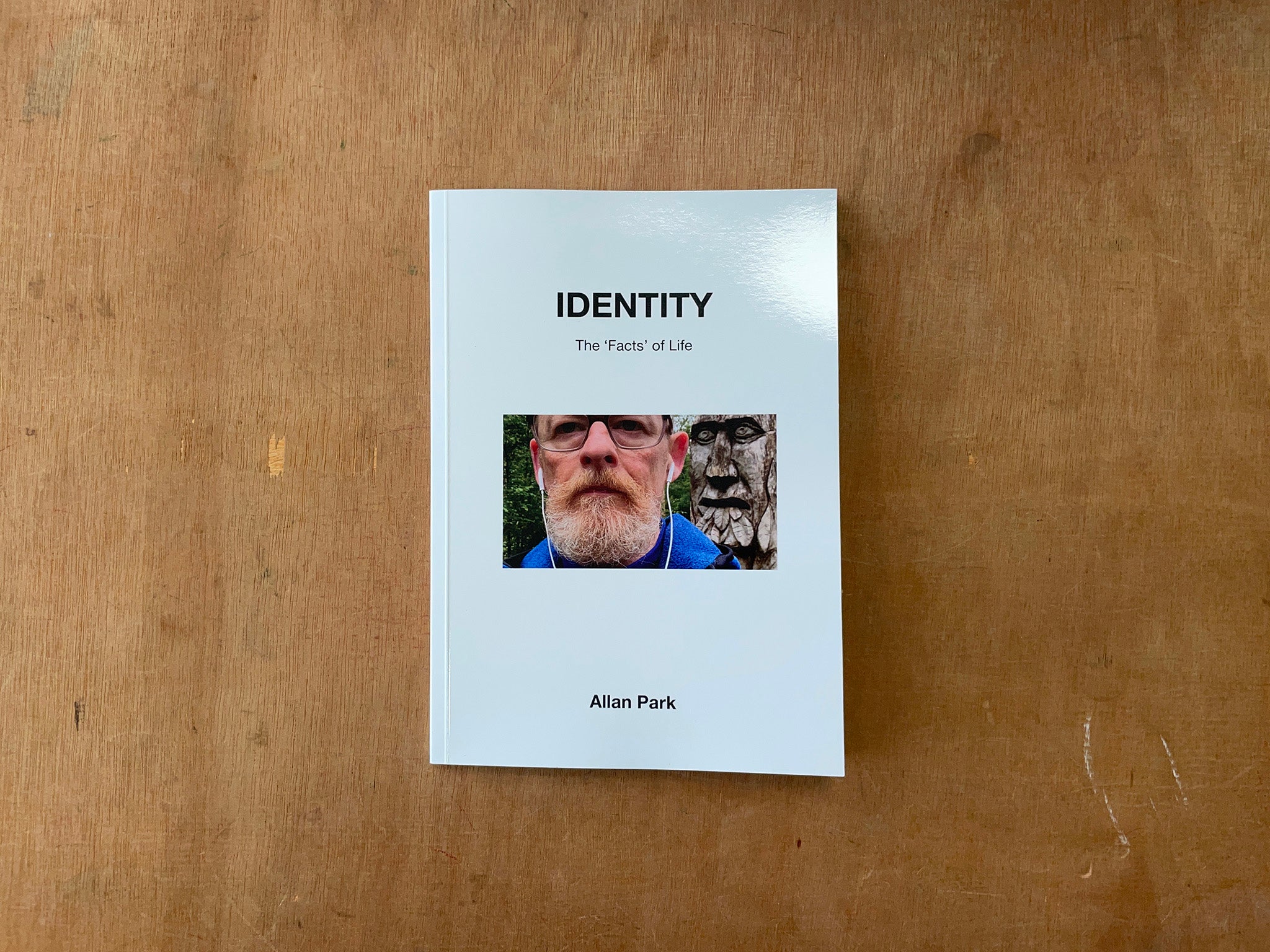 IDENTITY: THE 'FACTS' OF LIFE by Allan Park