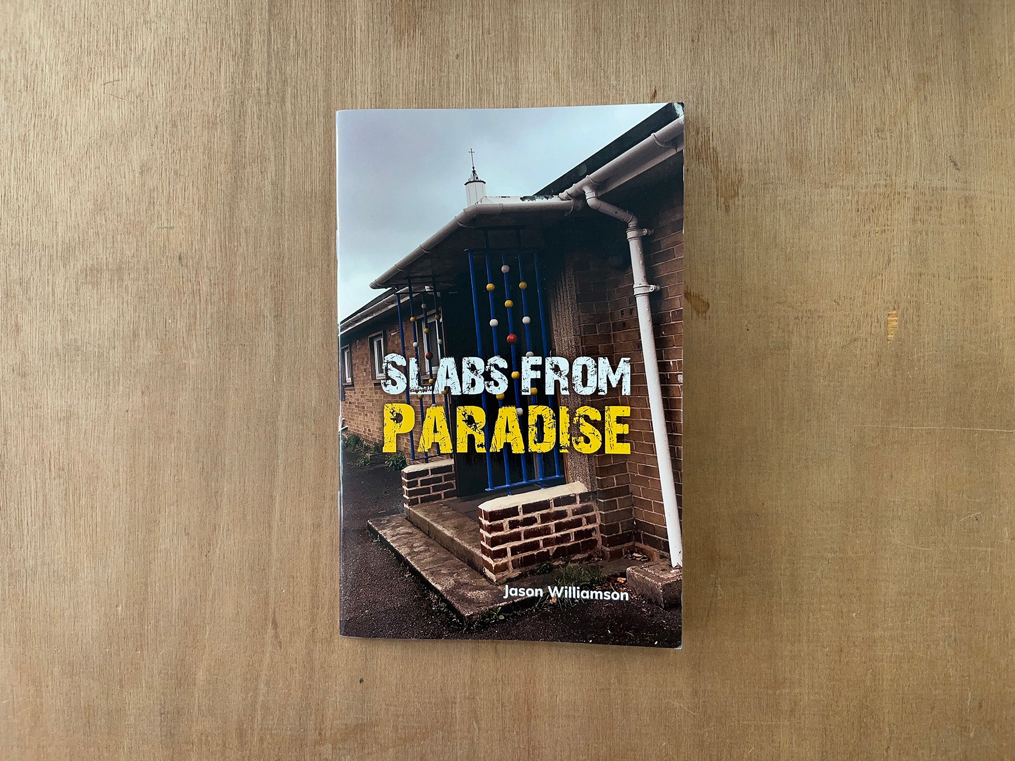 SLABS FROM PARADISE by Jason Williamson