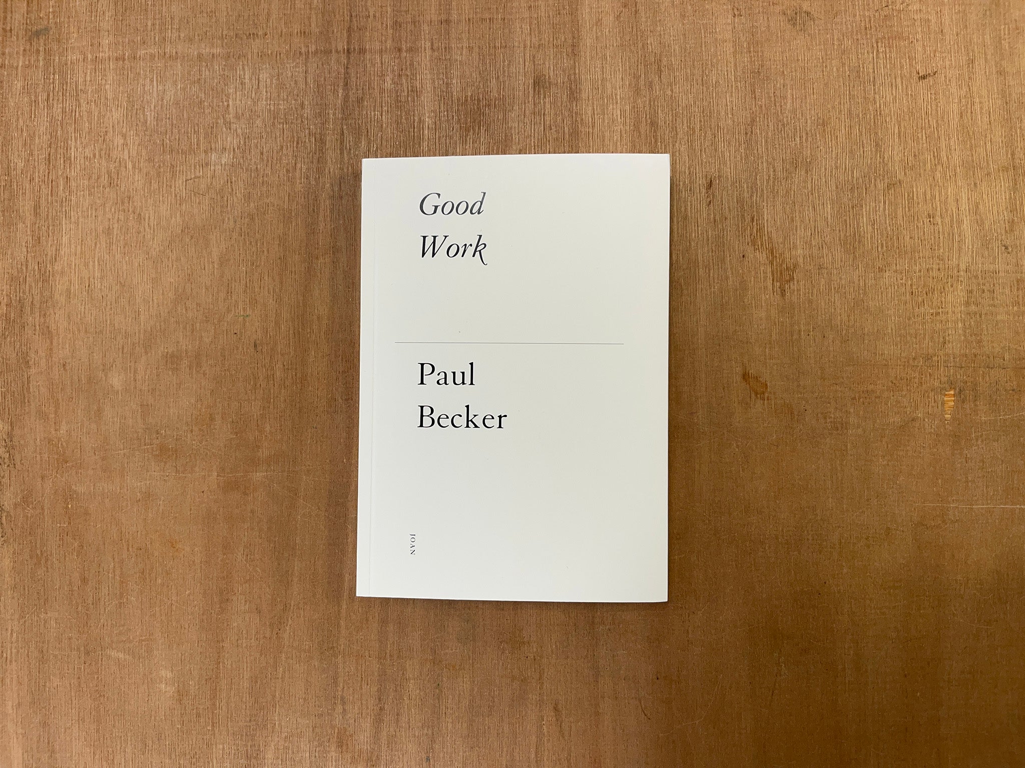 GOOD WORK by Paul Becker