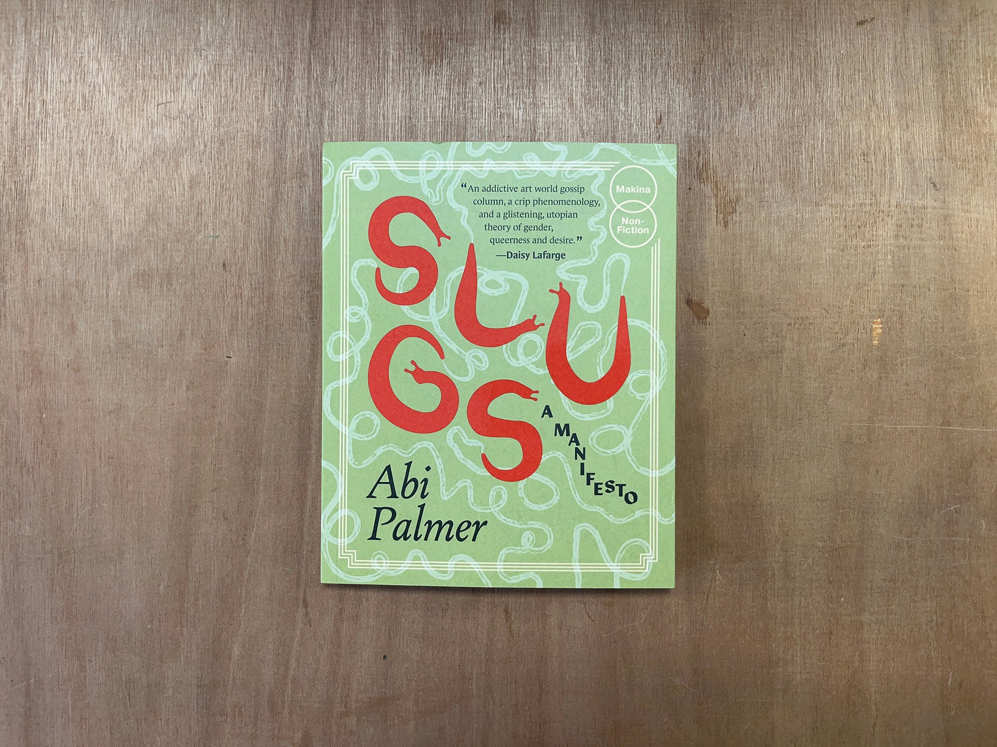 SLUGS: A MANIFESTO by Abi Palmer