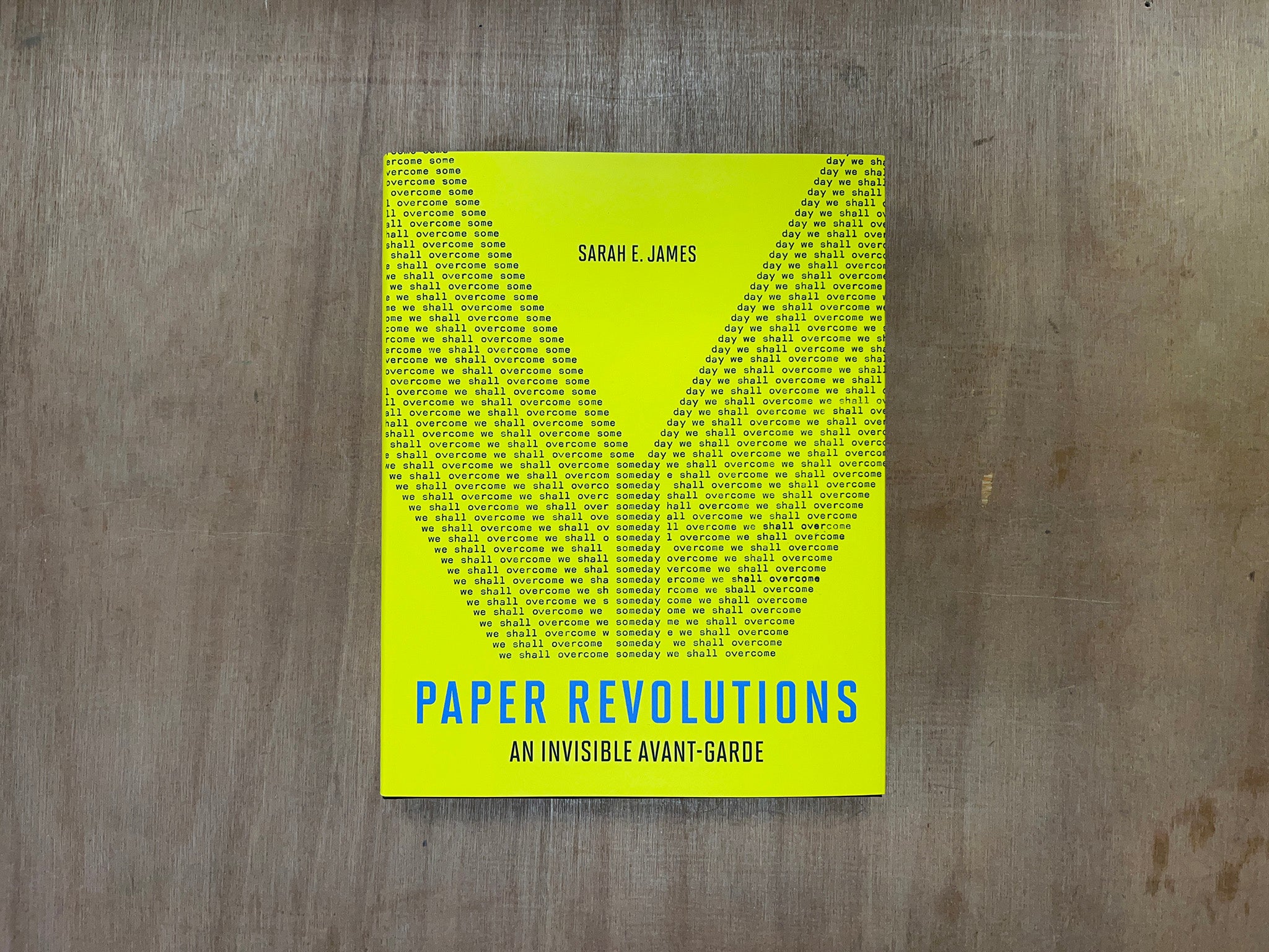 PAPER REVOLUTIONS: AN INVISIBLE AVANT-GARDE by Sarah E. James