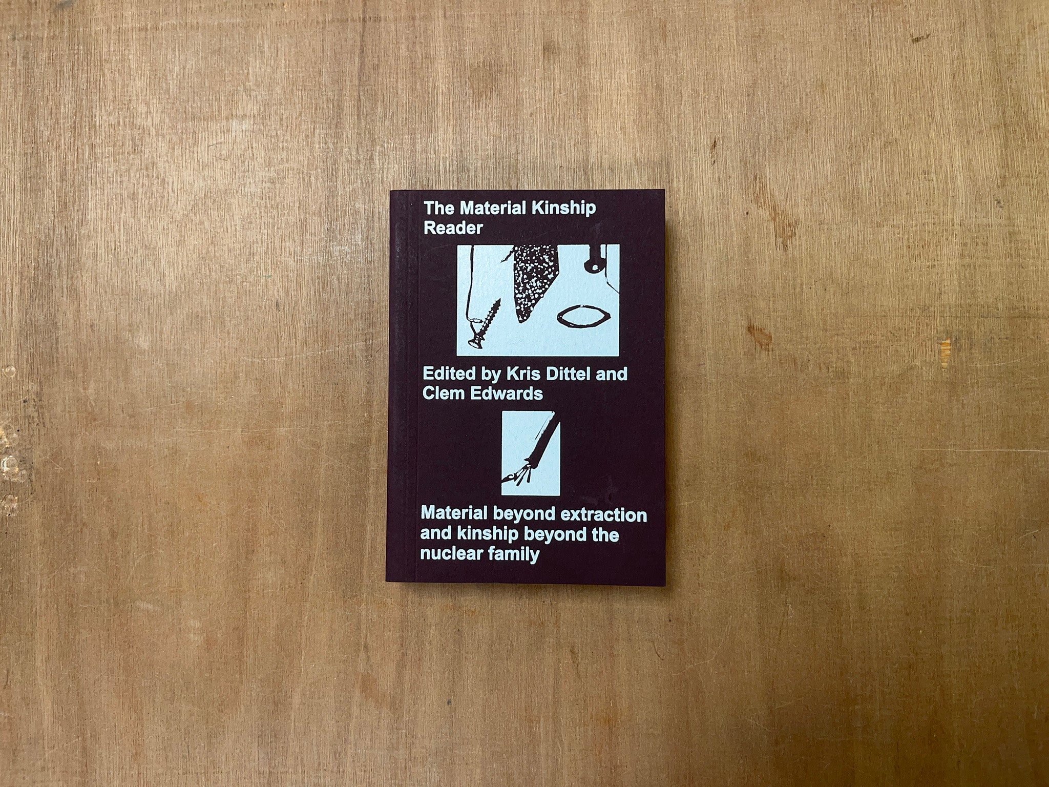 THE MATERIAL KINSHIP READER by Kris Dittel
