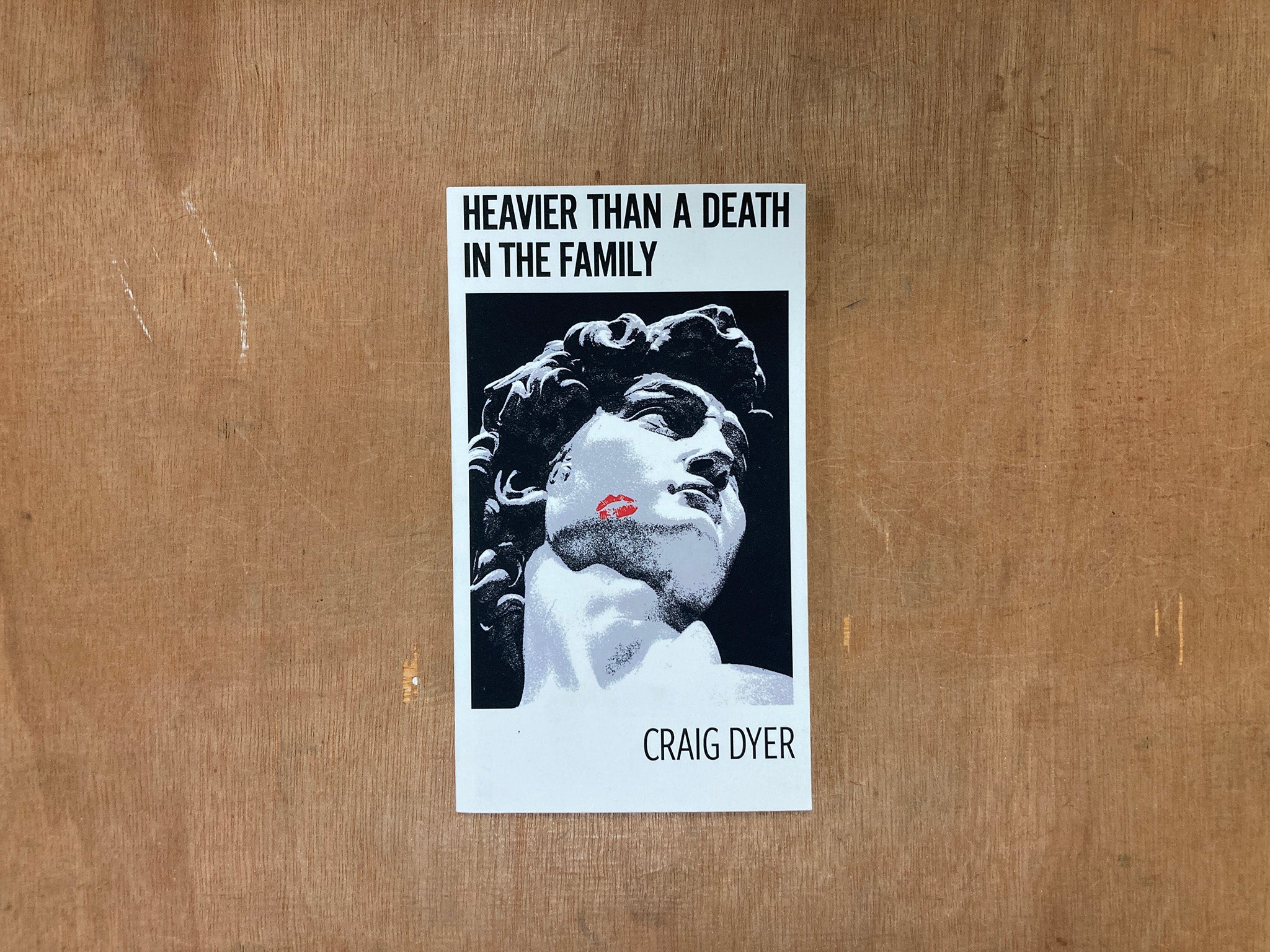 HEAVIER THAN A DEATH IN THE FAMILY by Craig Dyer