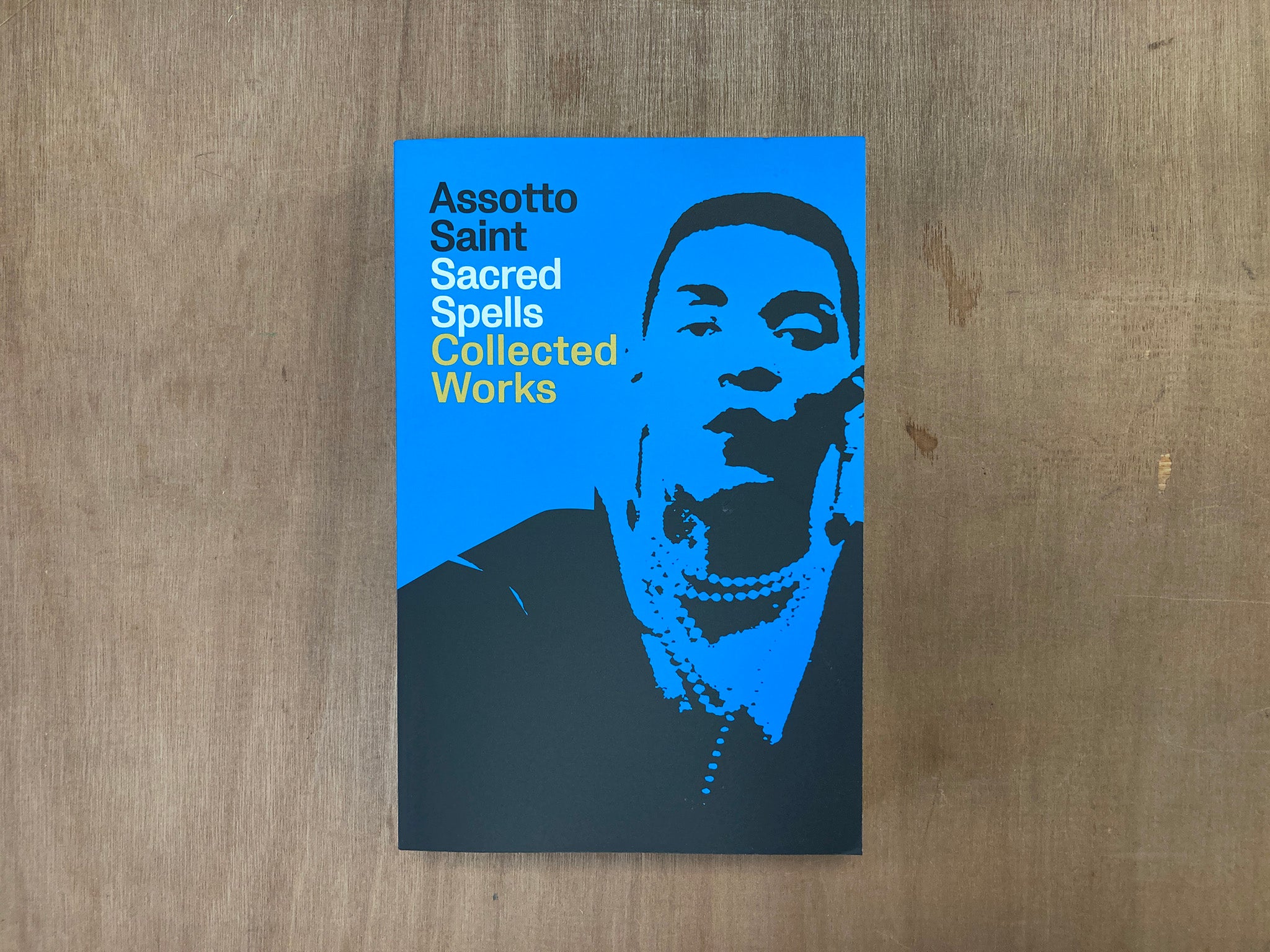 SACRED SPELLS: COLLECTED WORKS by Assotto Saint